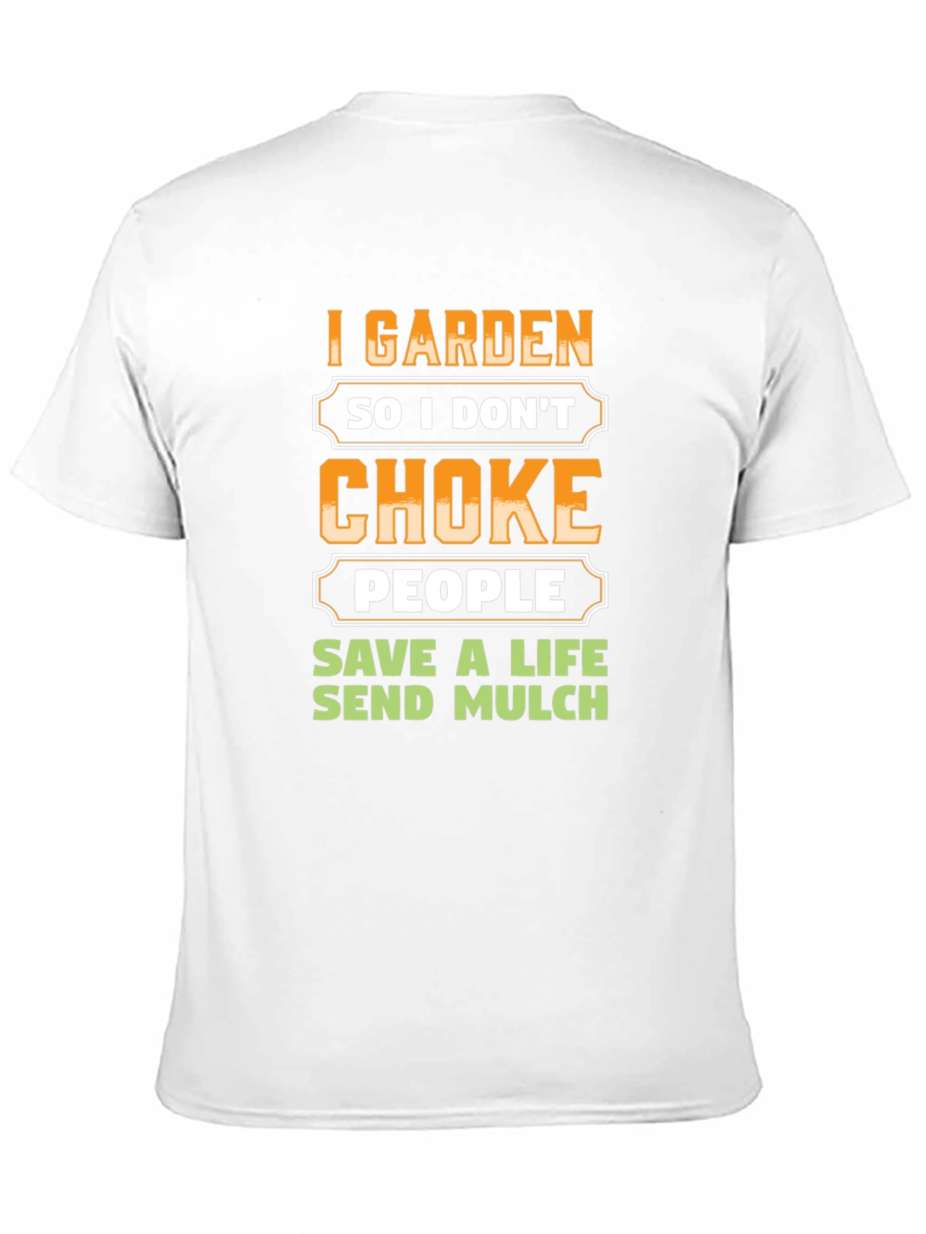 I Garden So I Dont Choke People T-Shirt