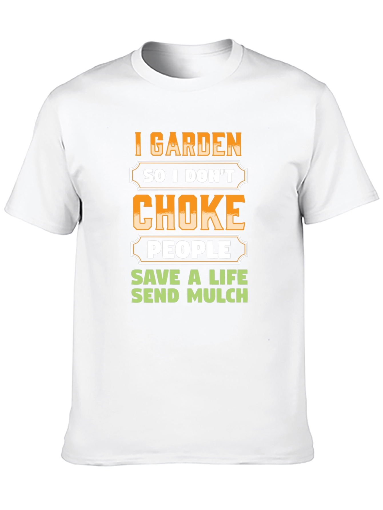 I Garden So I Dont Choke People T-Shirt