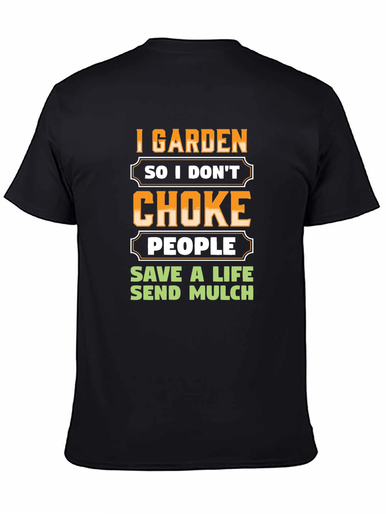 I Garden So I Dont Choke People T-Shirt