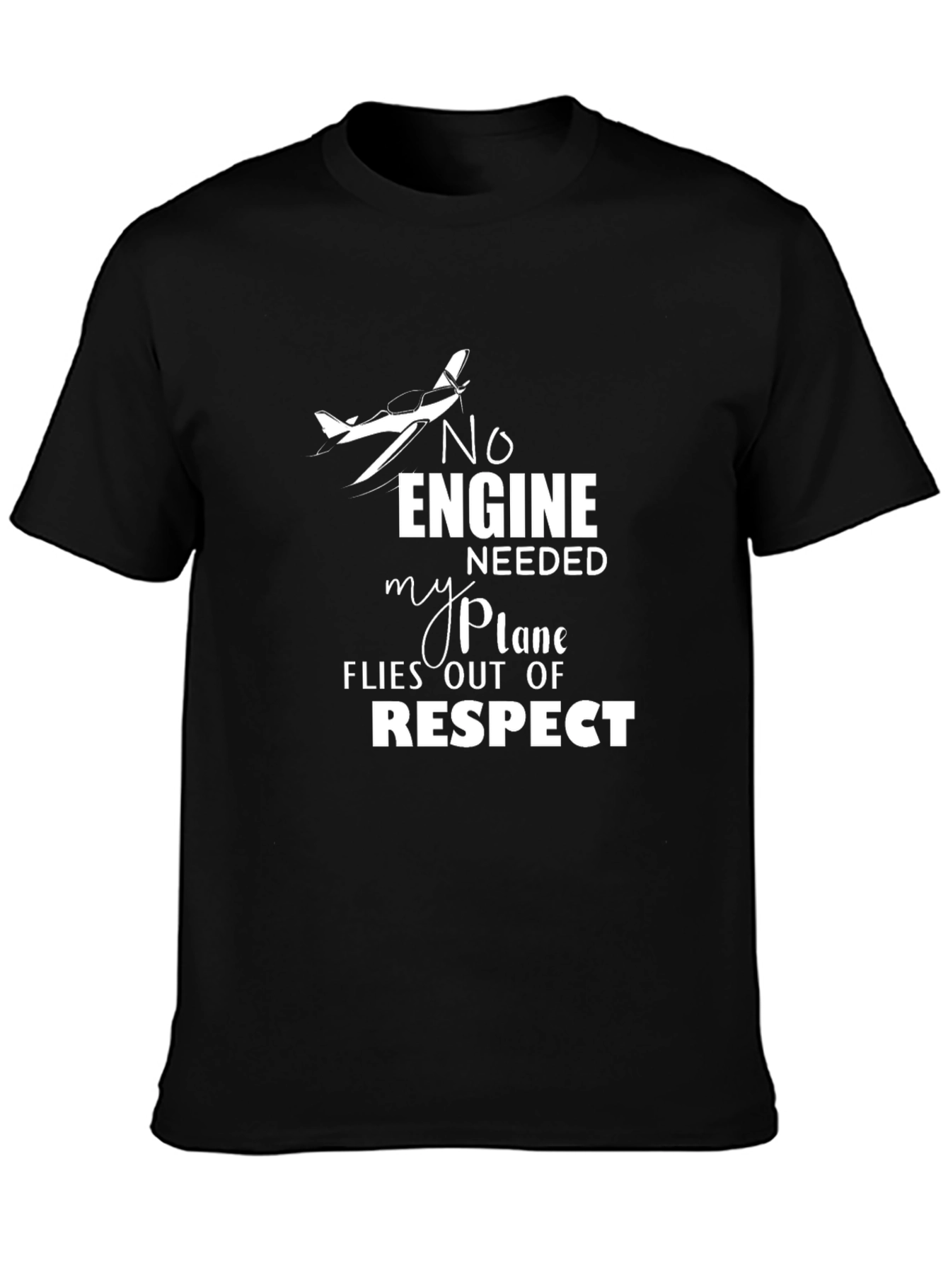No Engine Needed Respect Plane Graphic Tee