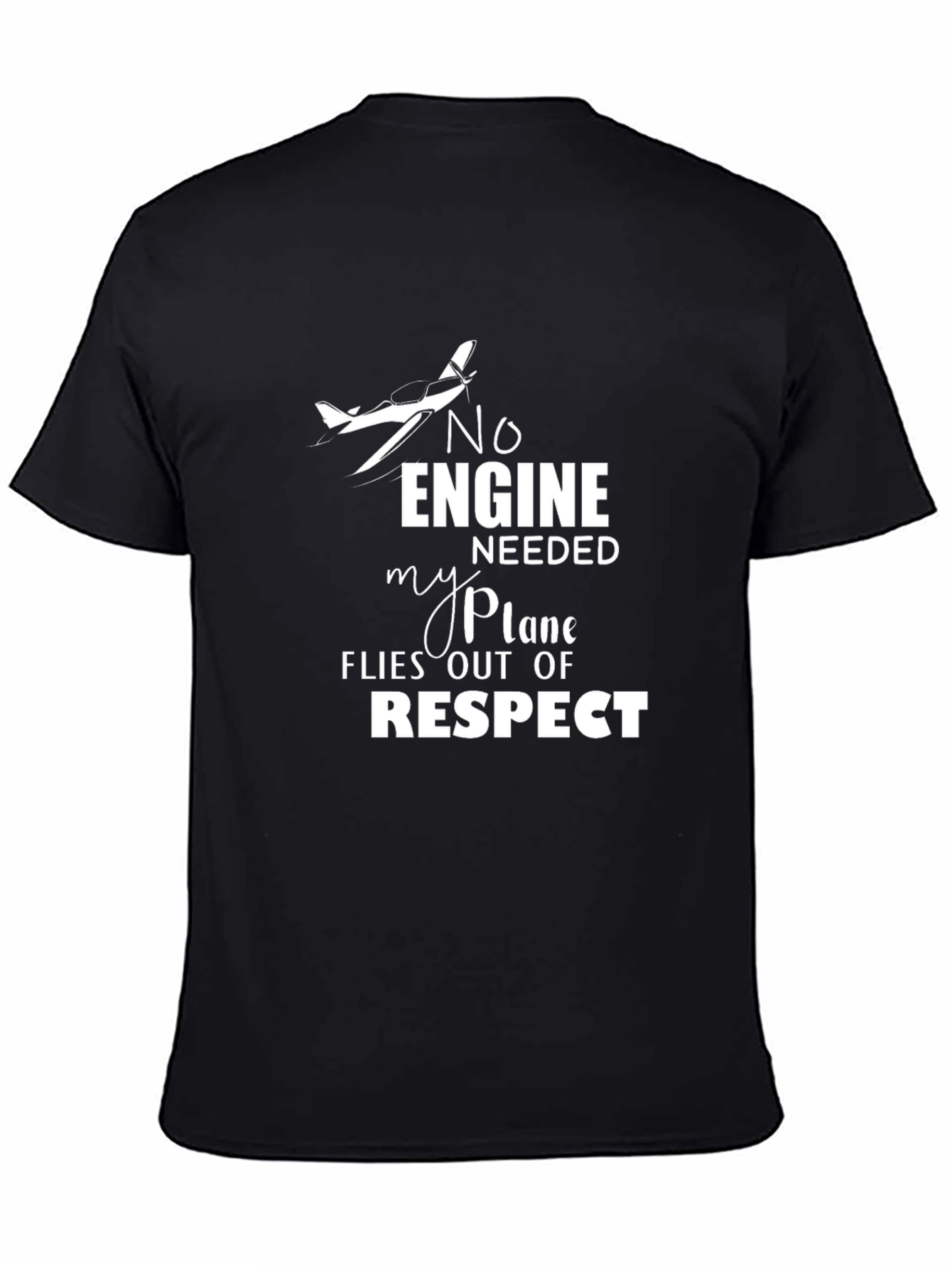 No Engine Needed Respect Plane Graphic Tee