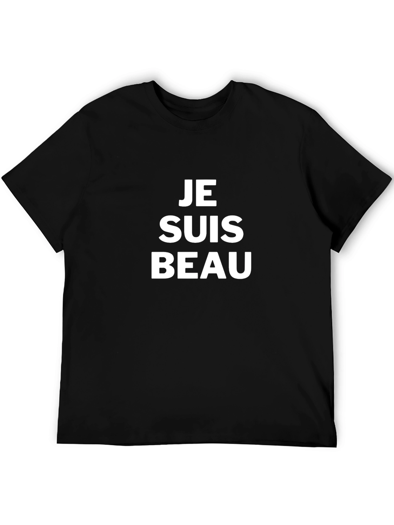 Je Suis Beau T-Shirt - French Phrase Graphic Tee