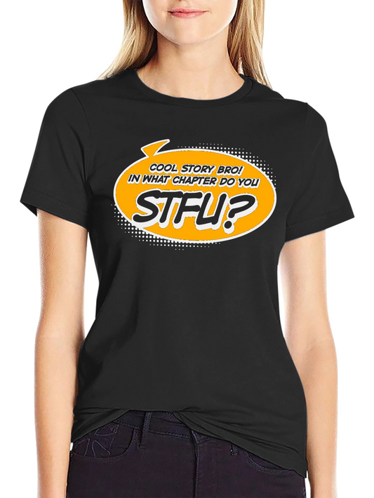 Cool Story Bro STFU Graphic Tee - Black Cotton T-Shirt