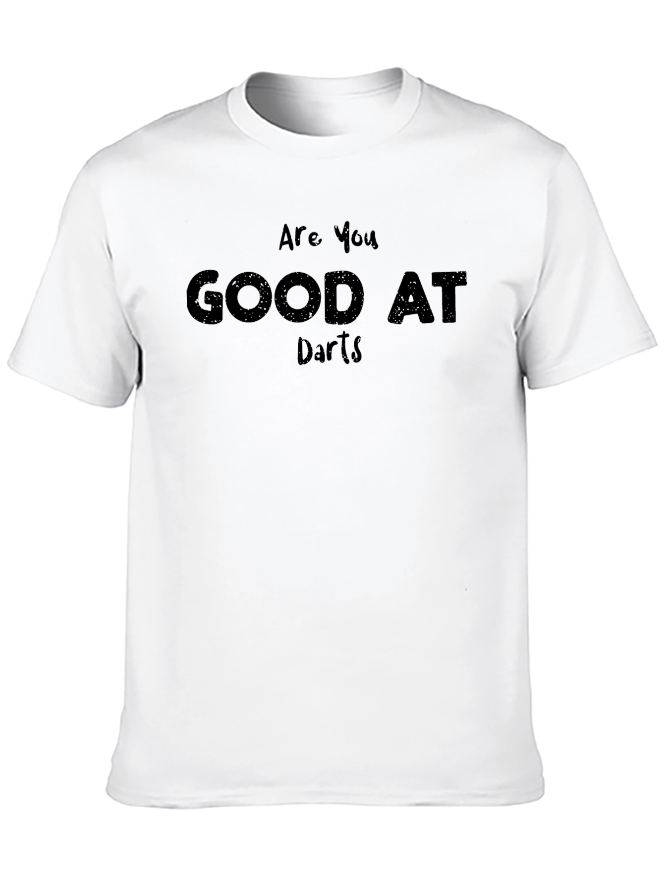 Are You Good At Darts T-Shirt
