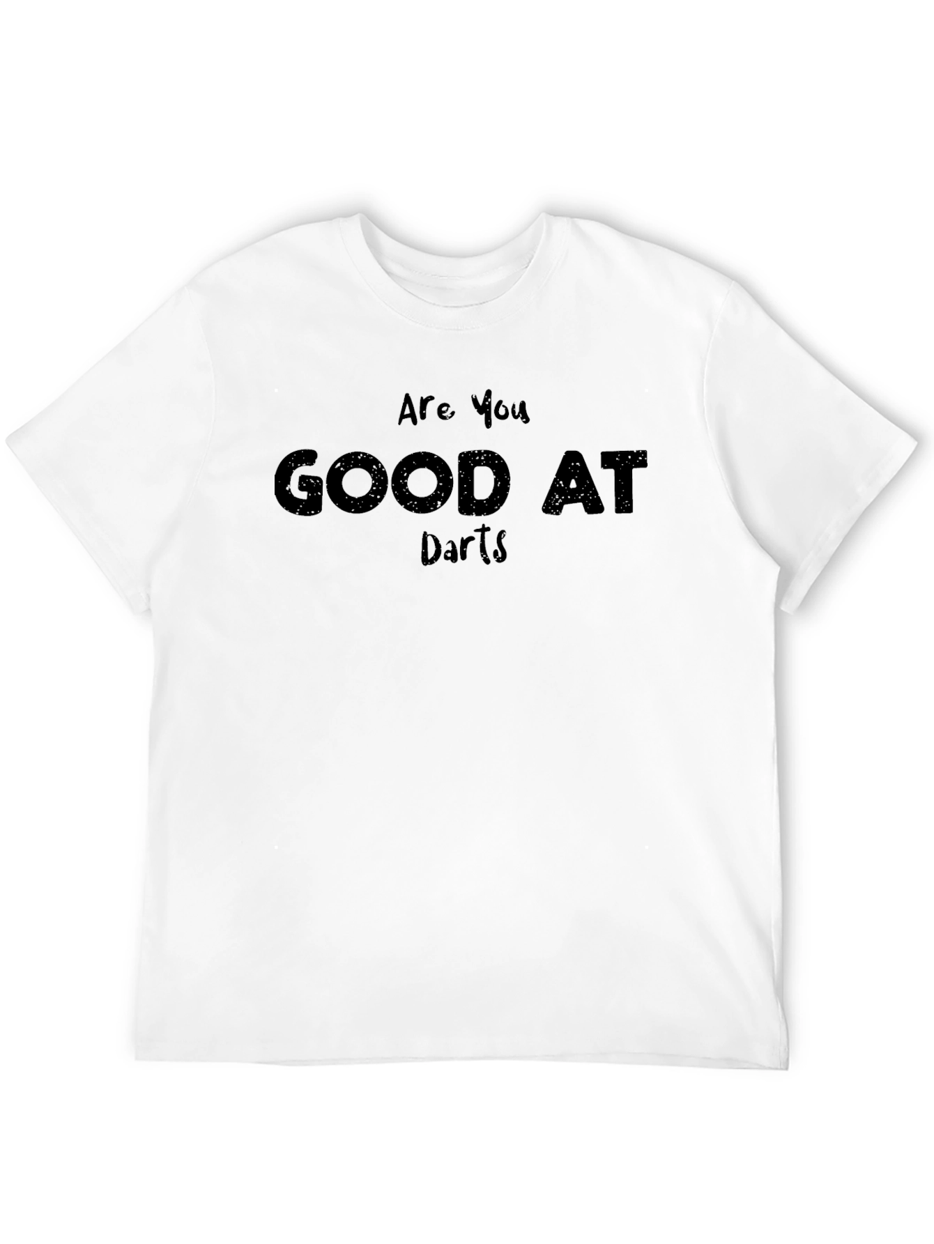 Are You Good At Darts T-Shirt