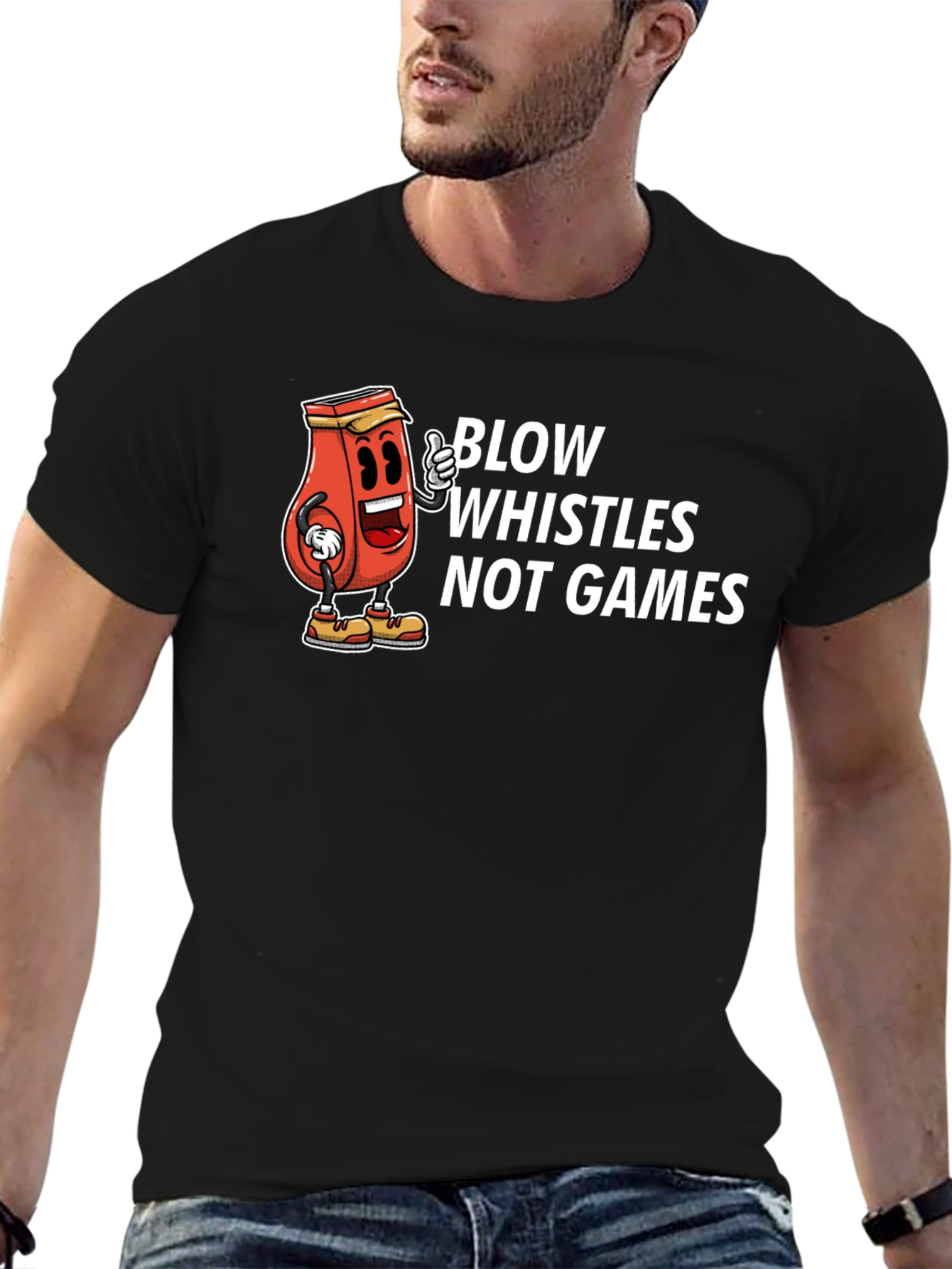 Blow Whistles Not Games Graphic Tee - Unisex