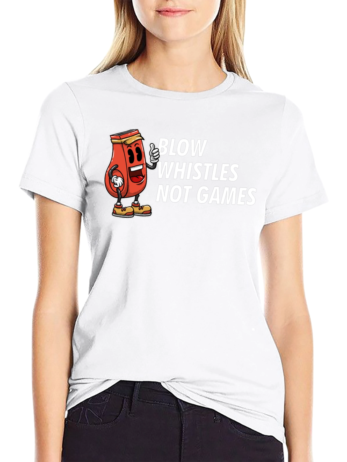 Blow Whistles Not Games Graphic Tee - Unisex
