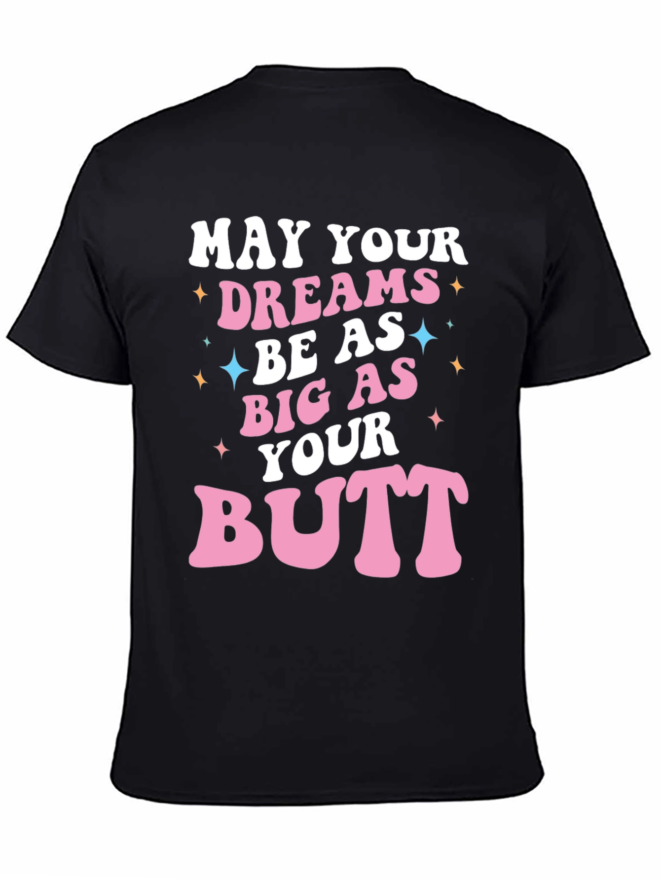 Funny Big As Your Butt Graphic Tee