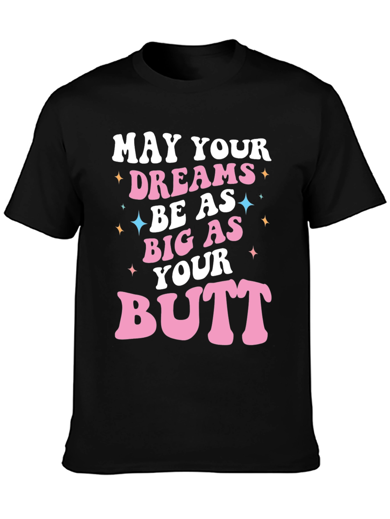 Funny Big As Your Butt Graphic Tee