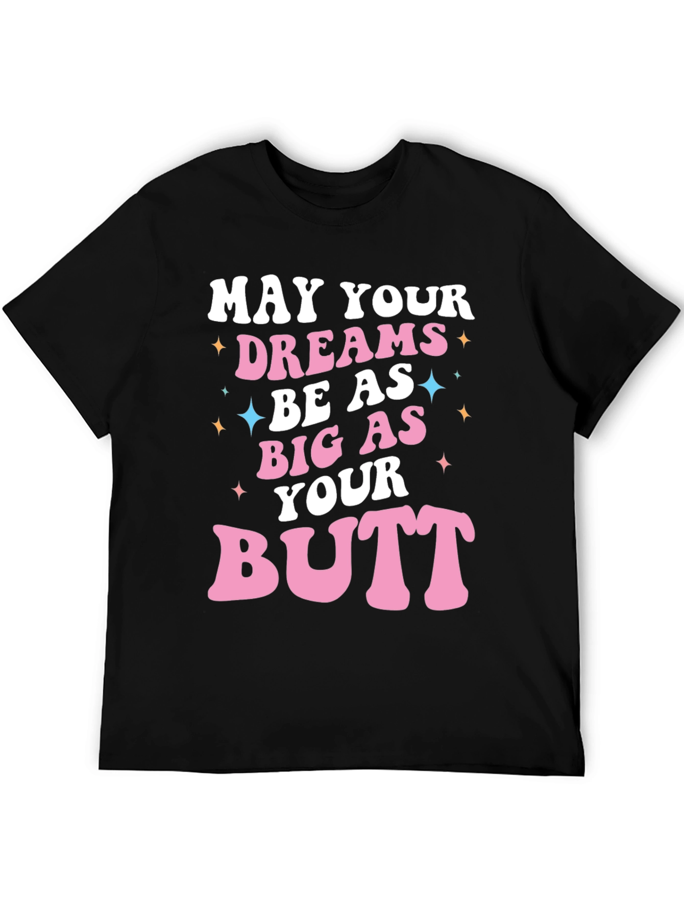 Funny Big As Your Butt Graphic Tee