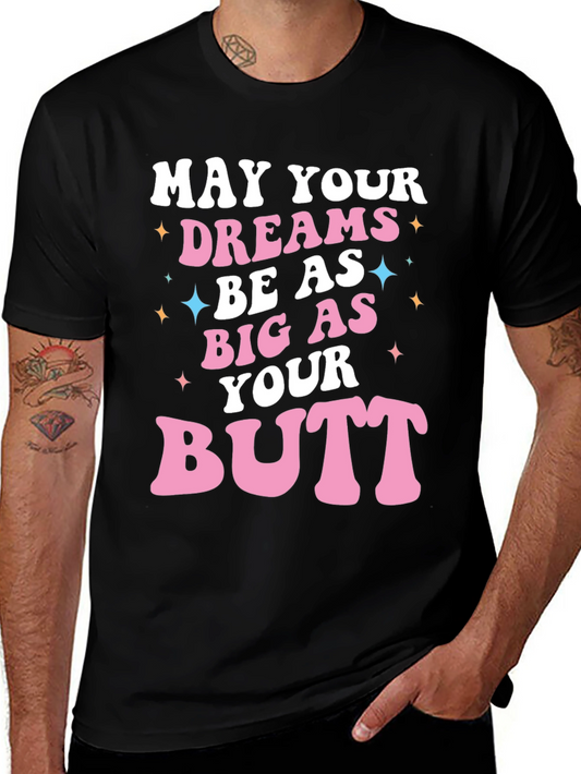 Funny Big As Your Butt Graphic Tee