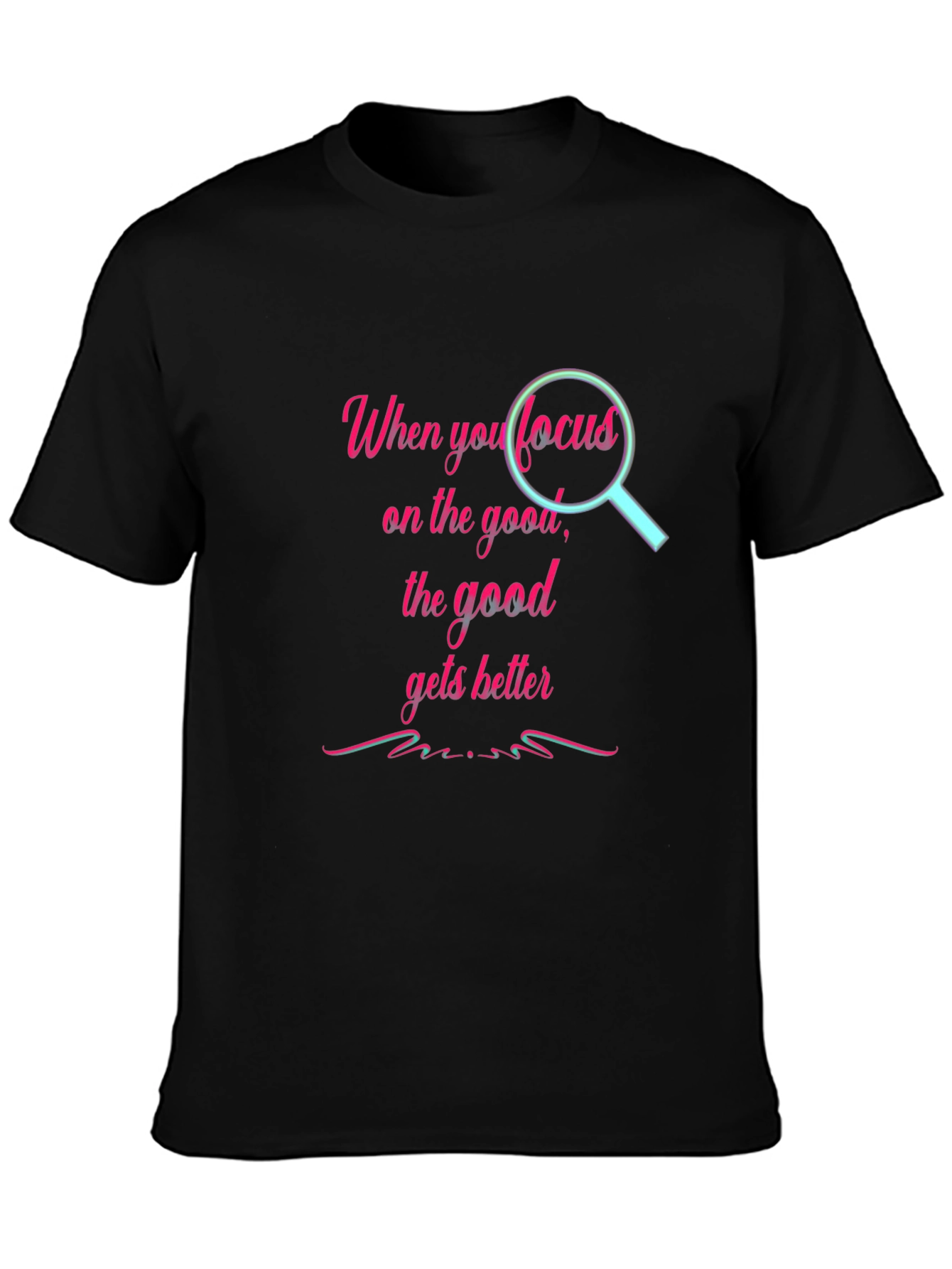 Focus on the Good T-Shirt