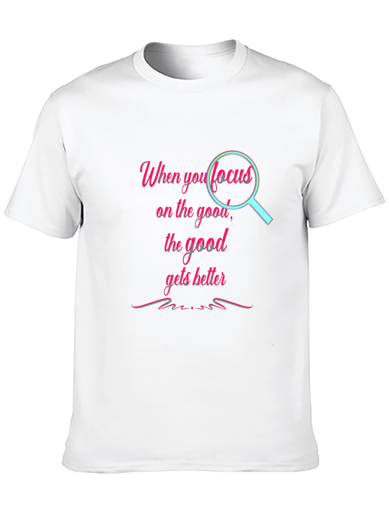 Focus on the Good T-Shirt