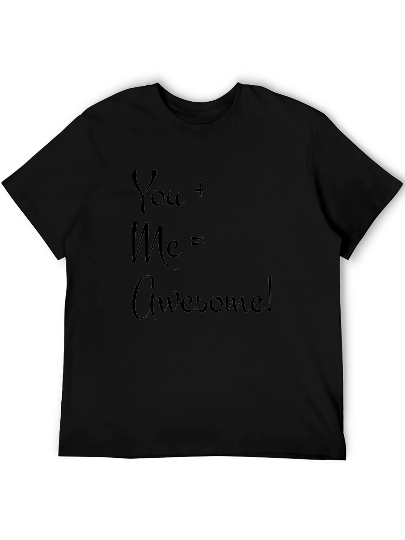 You + Me = Awesome! Graphic Tee