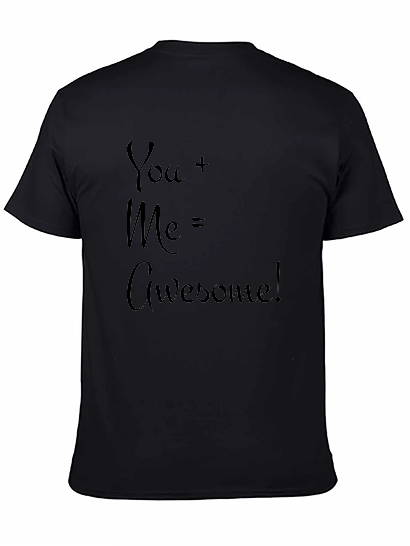 You + Me = Awesome! Graphic Tee