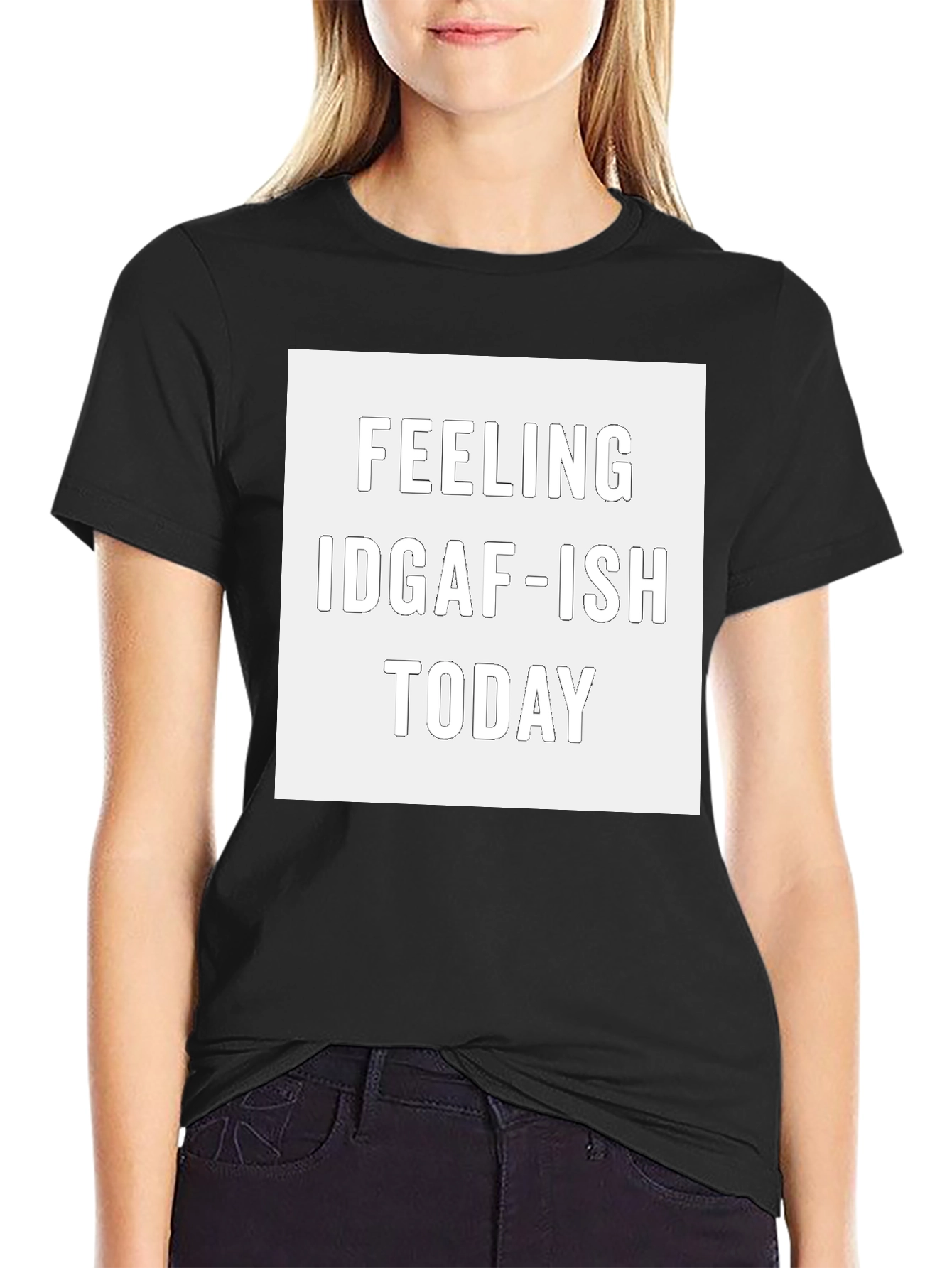 Feeling IDGAF-ISH Today Graphic Tee