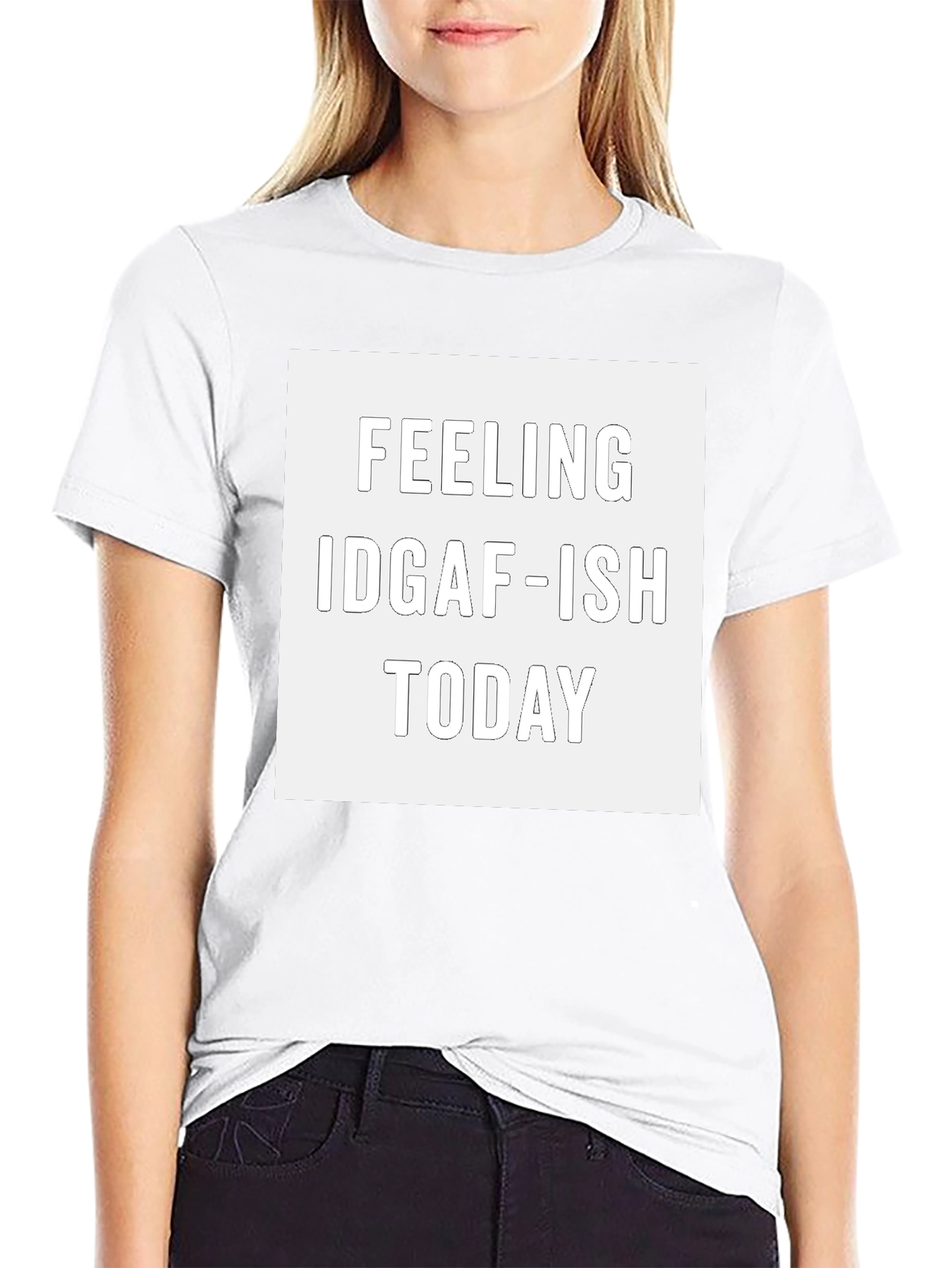 Feeling IDGAF-ISH Today Graphic Tee