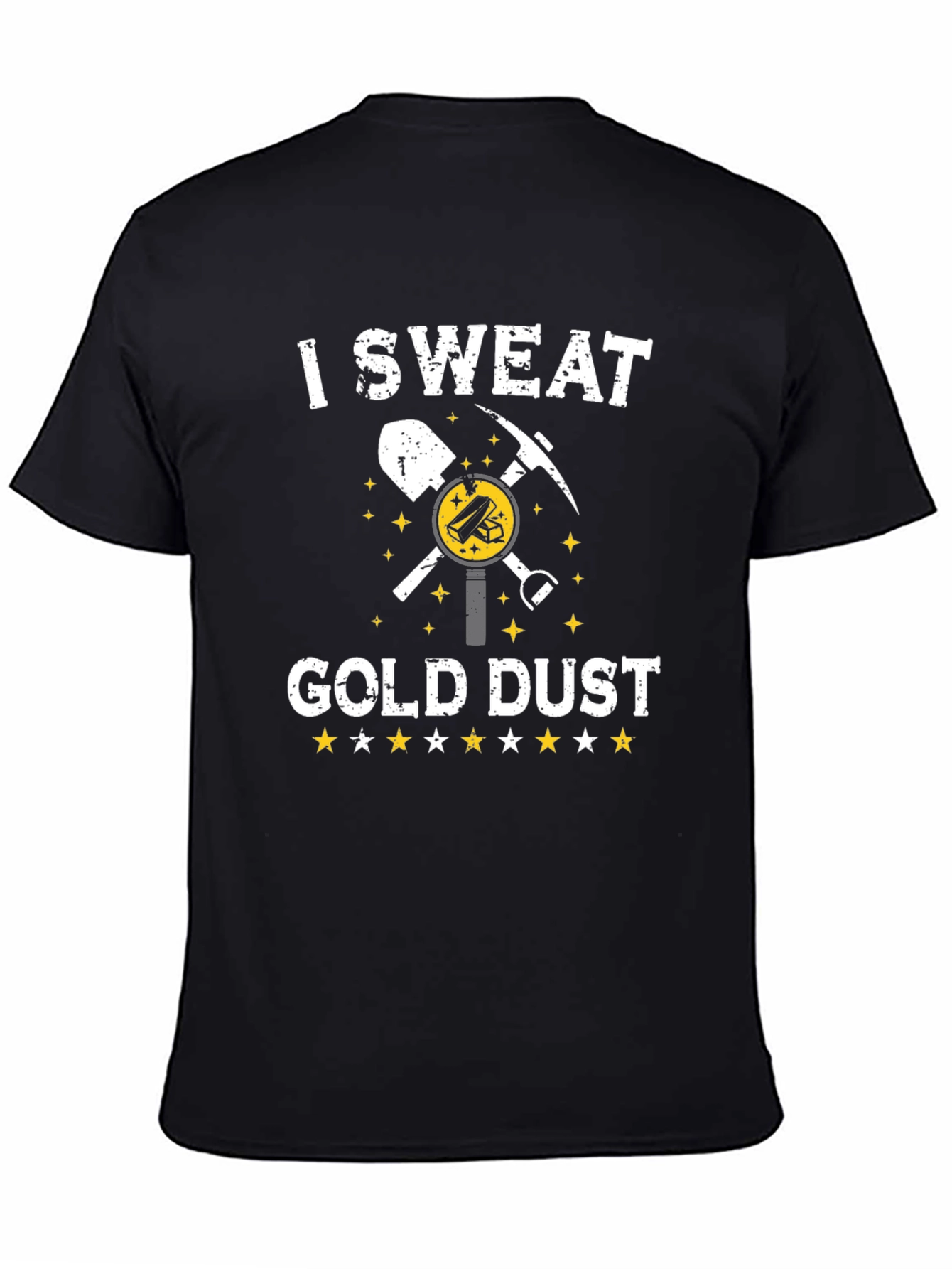 I Sweat Gold Dust Funny Mining T-Shirt