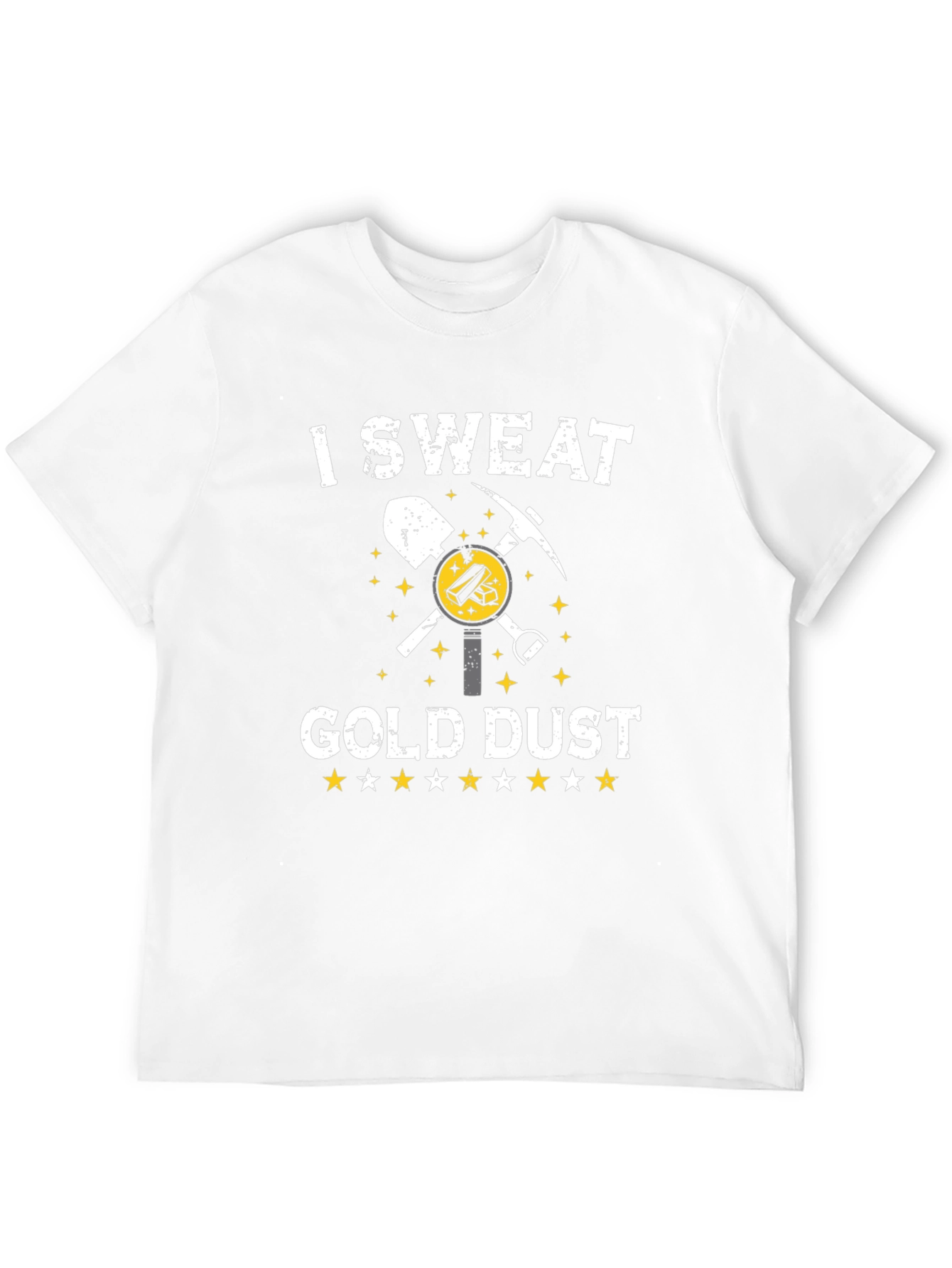 I Sweat Gold Dust Funny Mining T-Shirt