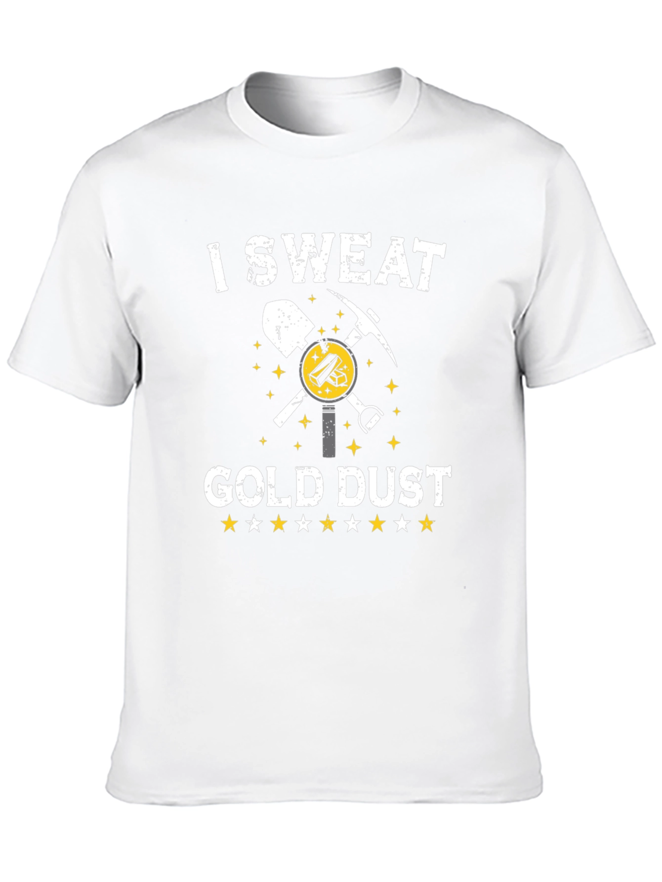 I Sweat Gold Dust Funny Mining T-Shirt
