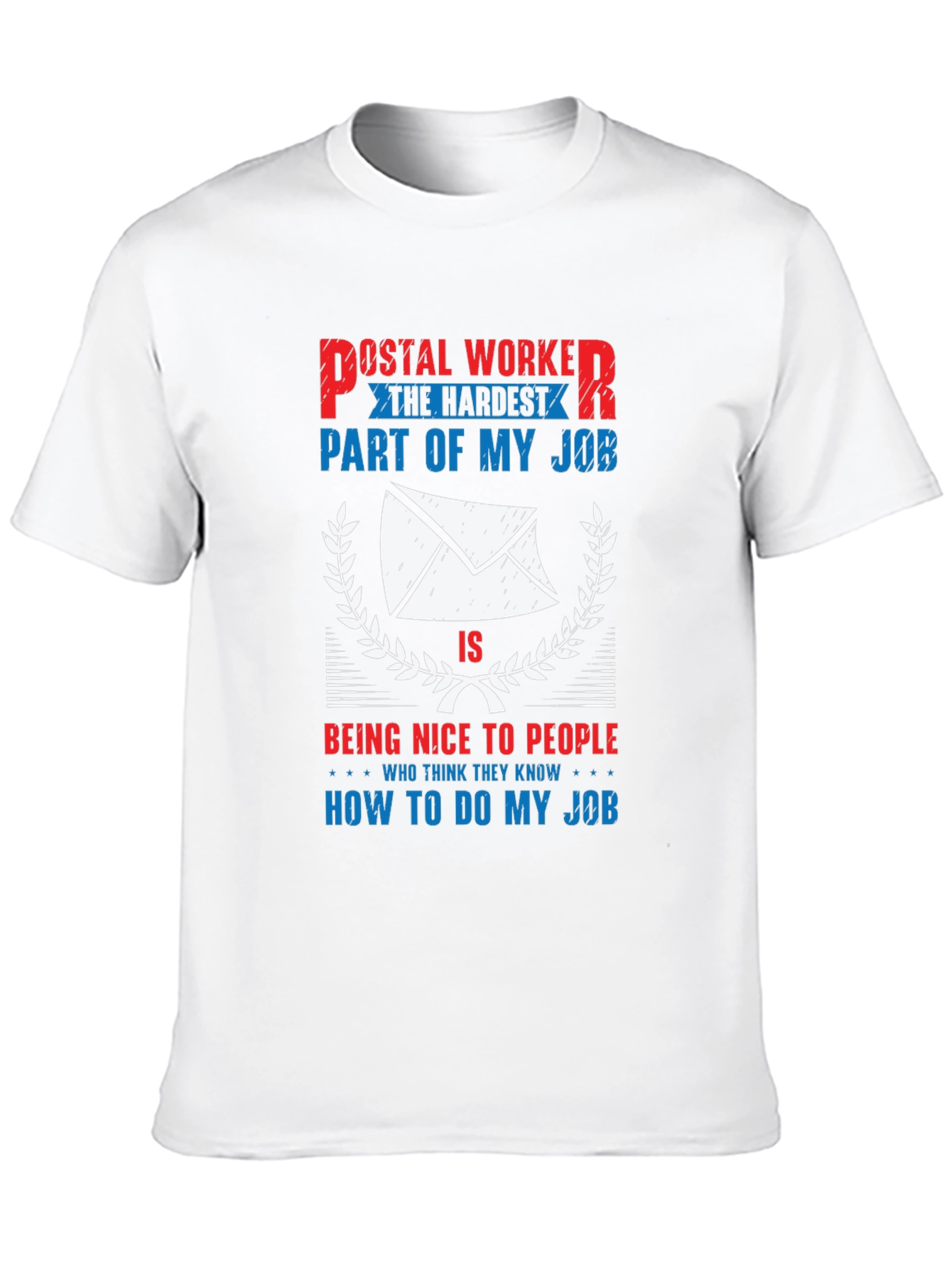 Postal Worker Hardest Part Funny T-Shirt