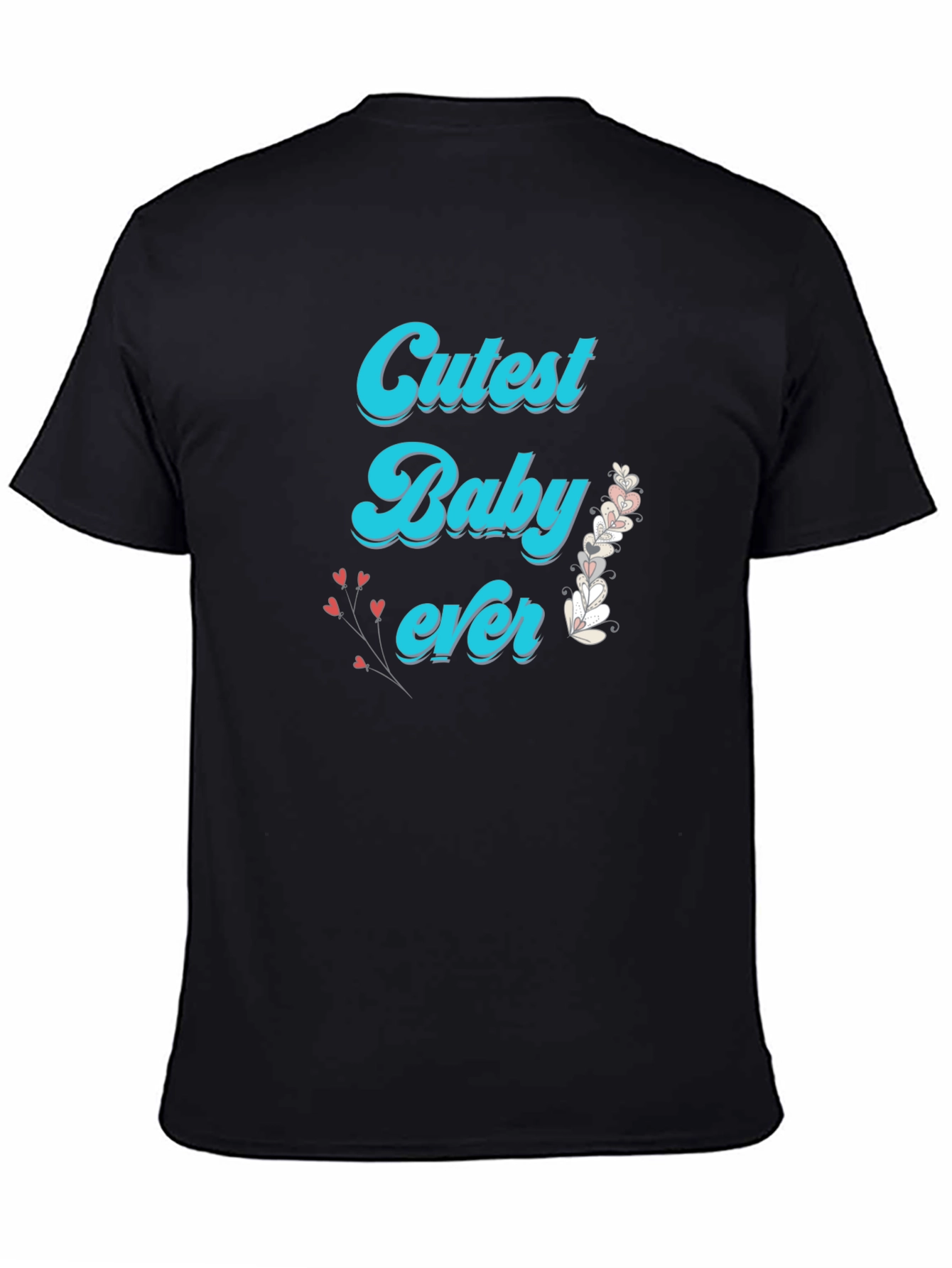 Cutest Baby Ever Black T-Shirt