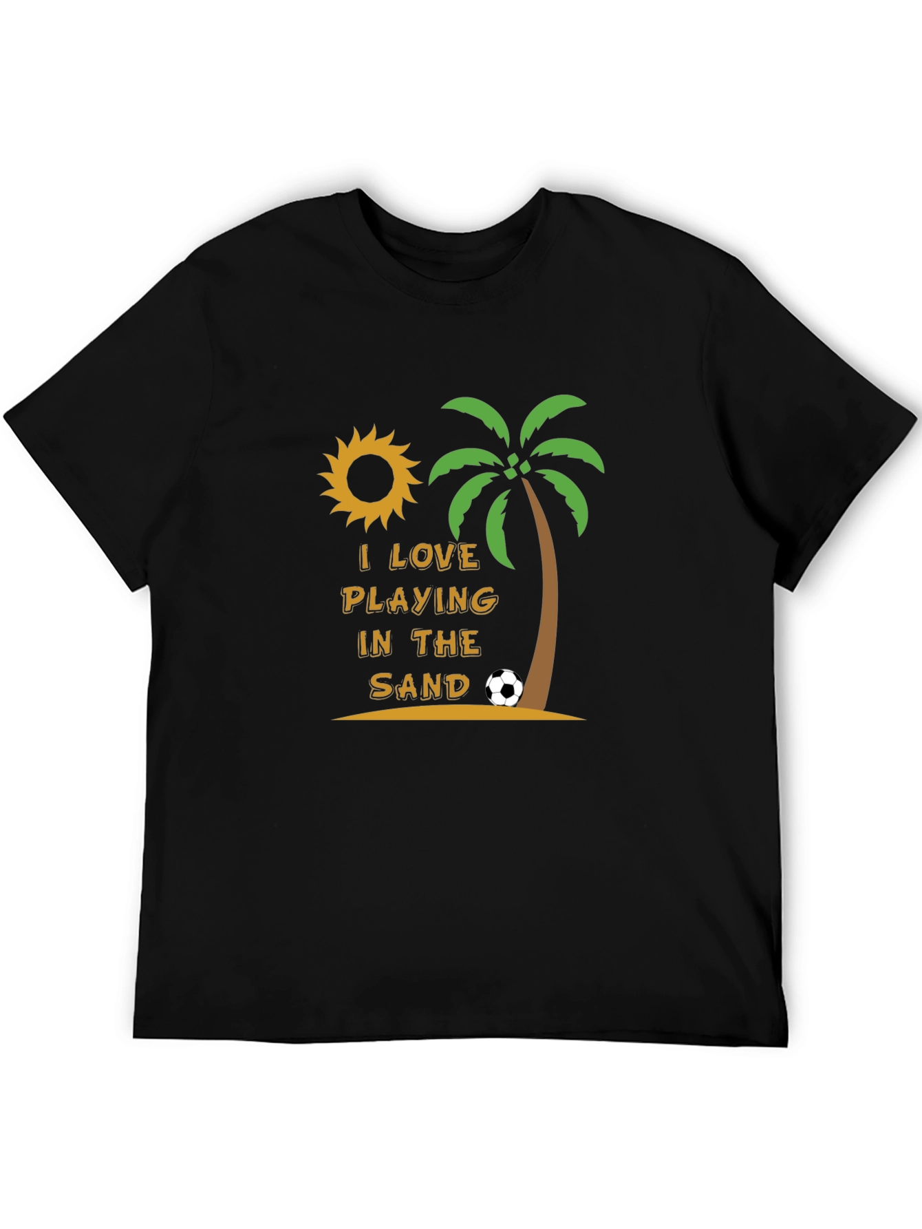 I Love Playing in the Sand T-Shirt