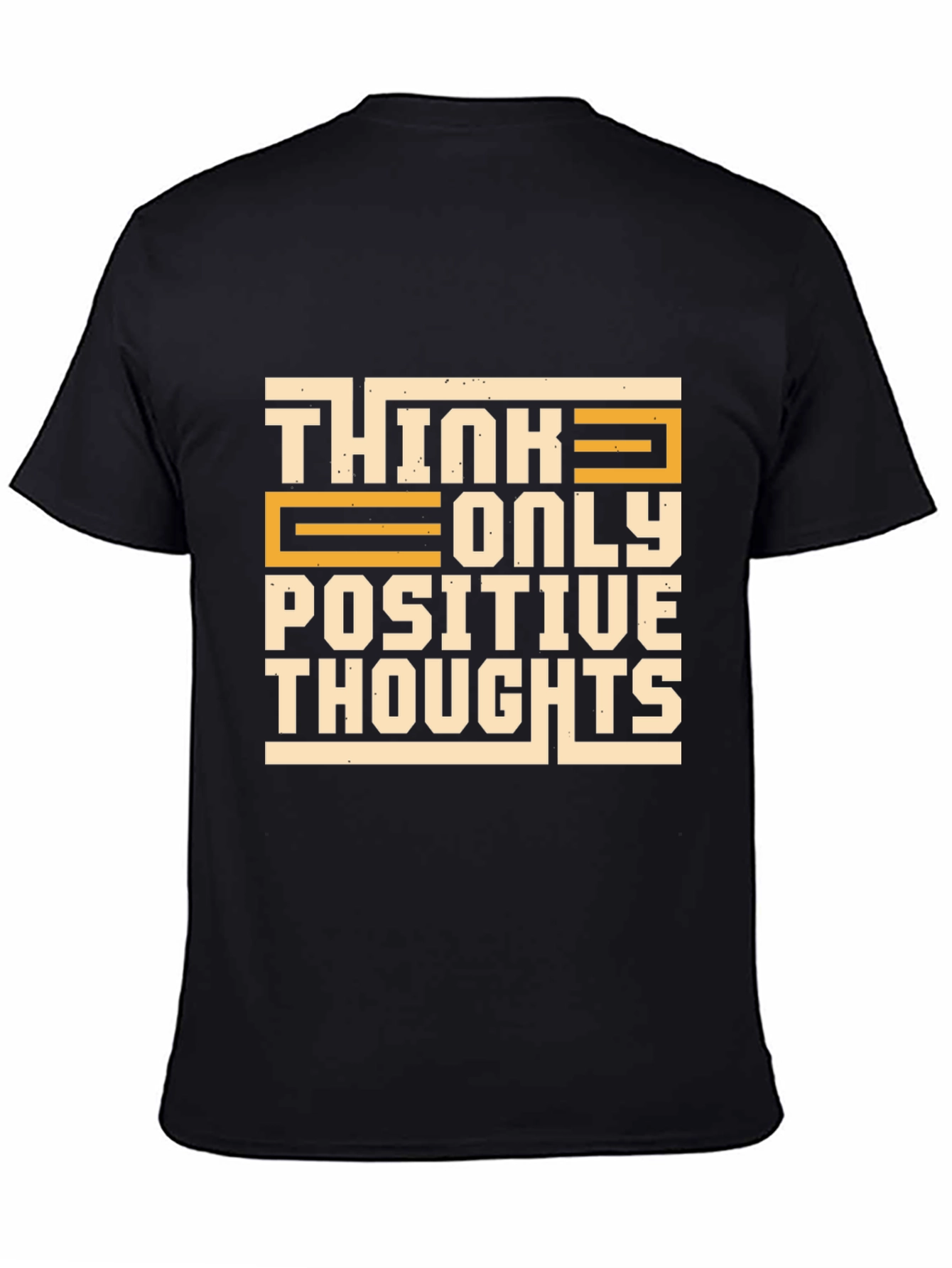 Think Only Positive Thoughts T-Shirt