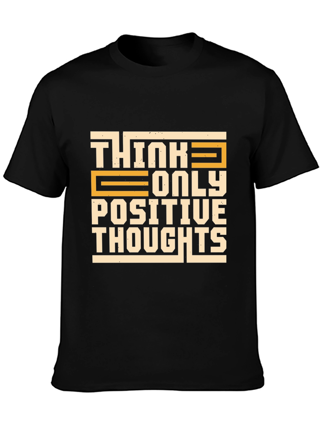 Think Only Positive Thoughts T-Shirt