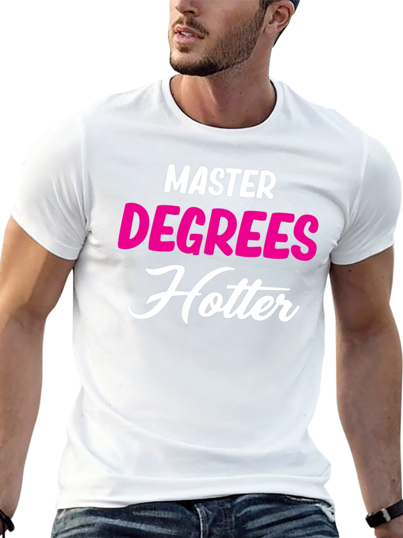 Masters Degree Hotter T-Shirt - Funny Graduate Tee