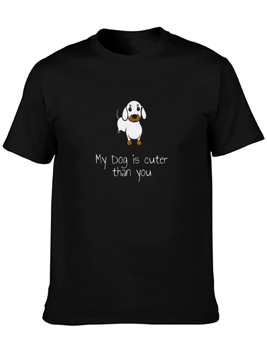 Cute Dog T-Shirt - My Dog is Cuter Than You Design