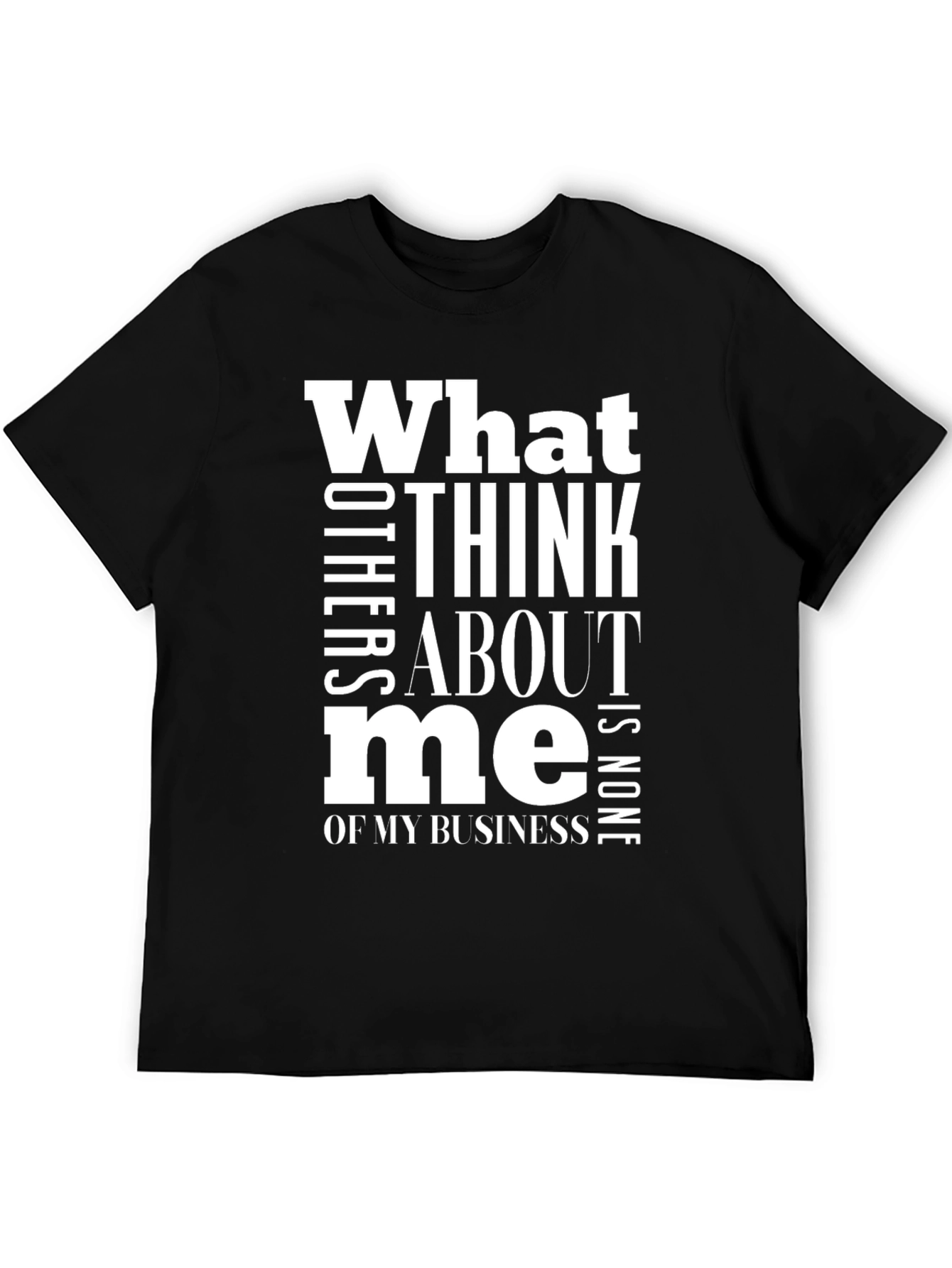 What Others Think T-Shirt - Black Cotton Blend