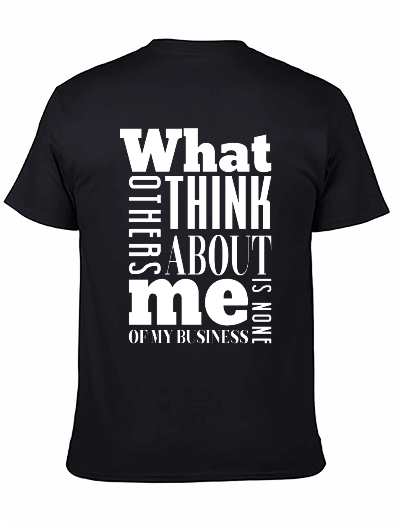 What Others Think T-Shirt - Black Cotton Blend