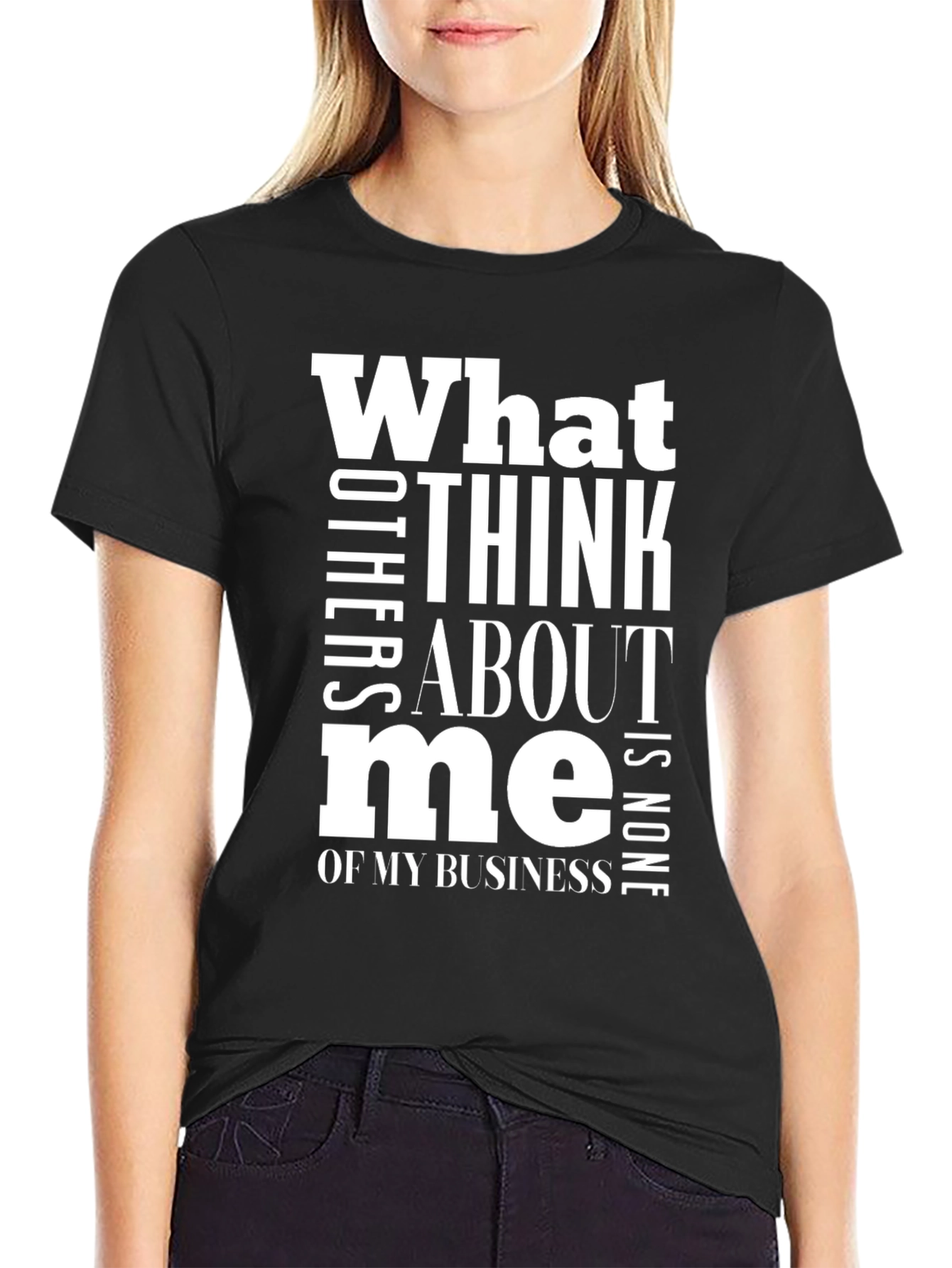 What Others Think T-Shirt - Black Cotton Blend
