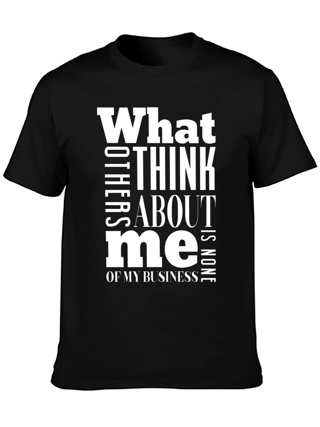What Others Think T-Shirt - Black Cotton Blend