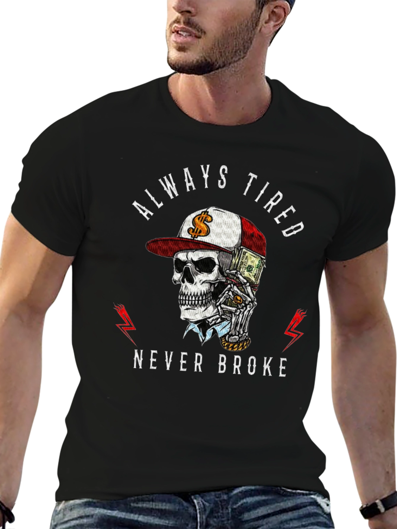 Always Tired Never Broke Graphic Tee