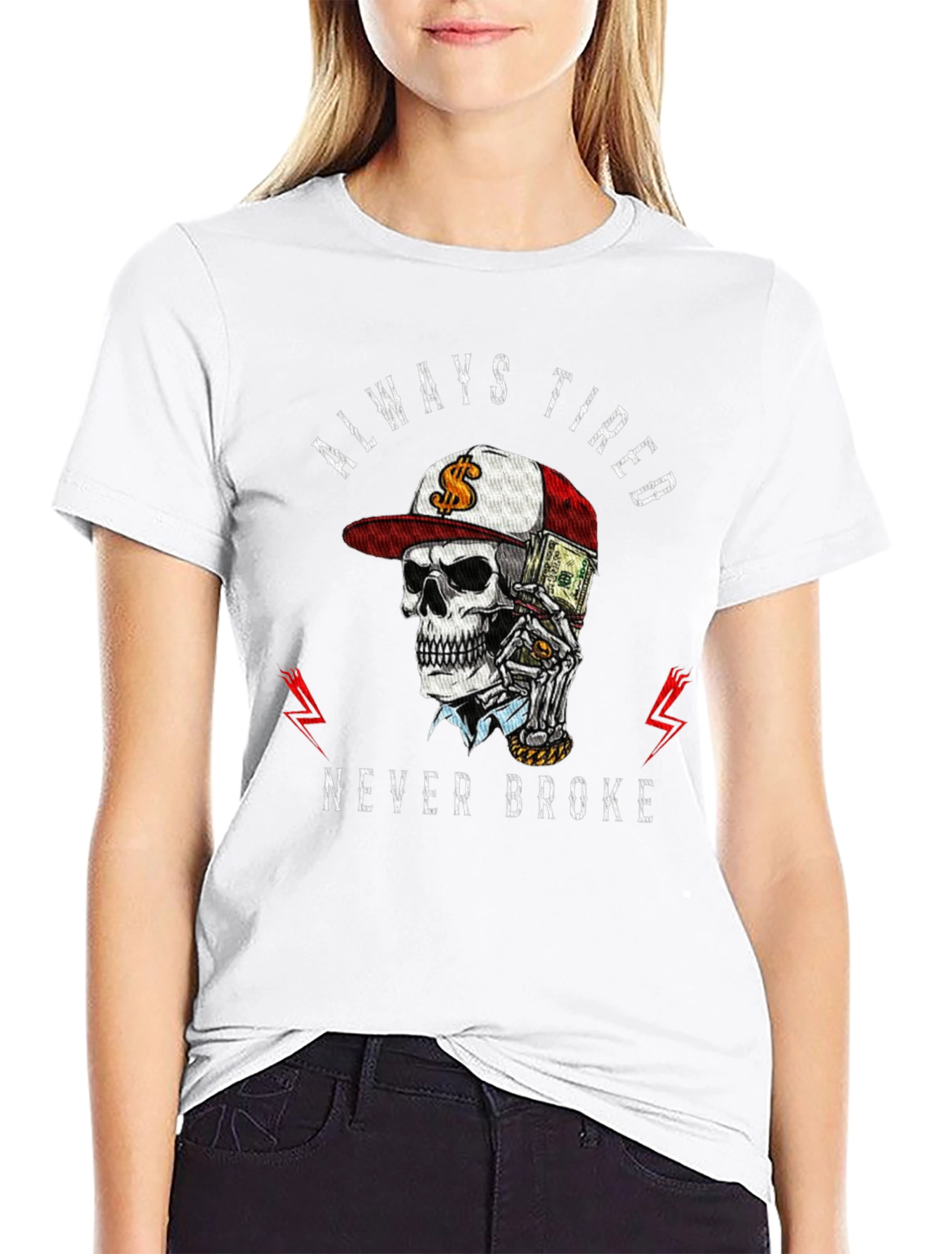 Always Tired Never Broke Graphic Tee