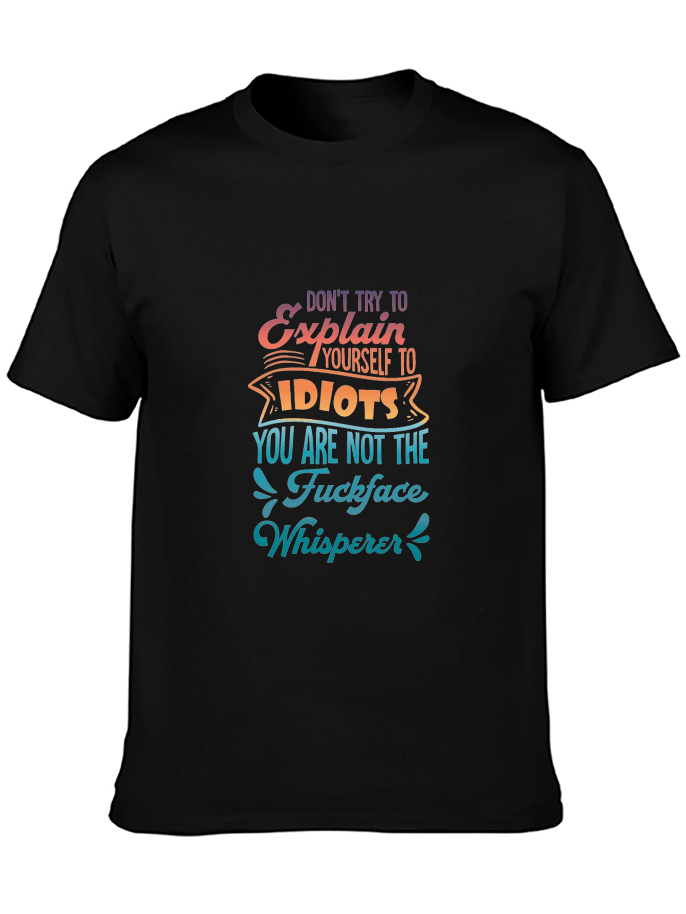Dont Explain to Idiots Graphic Tee - Black