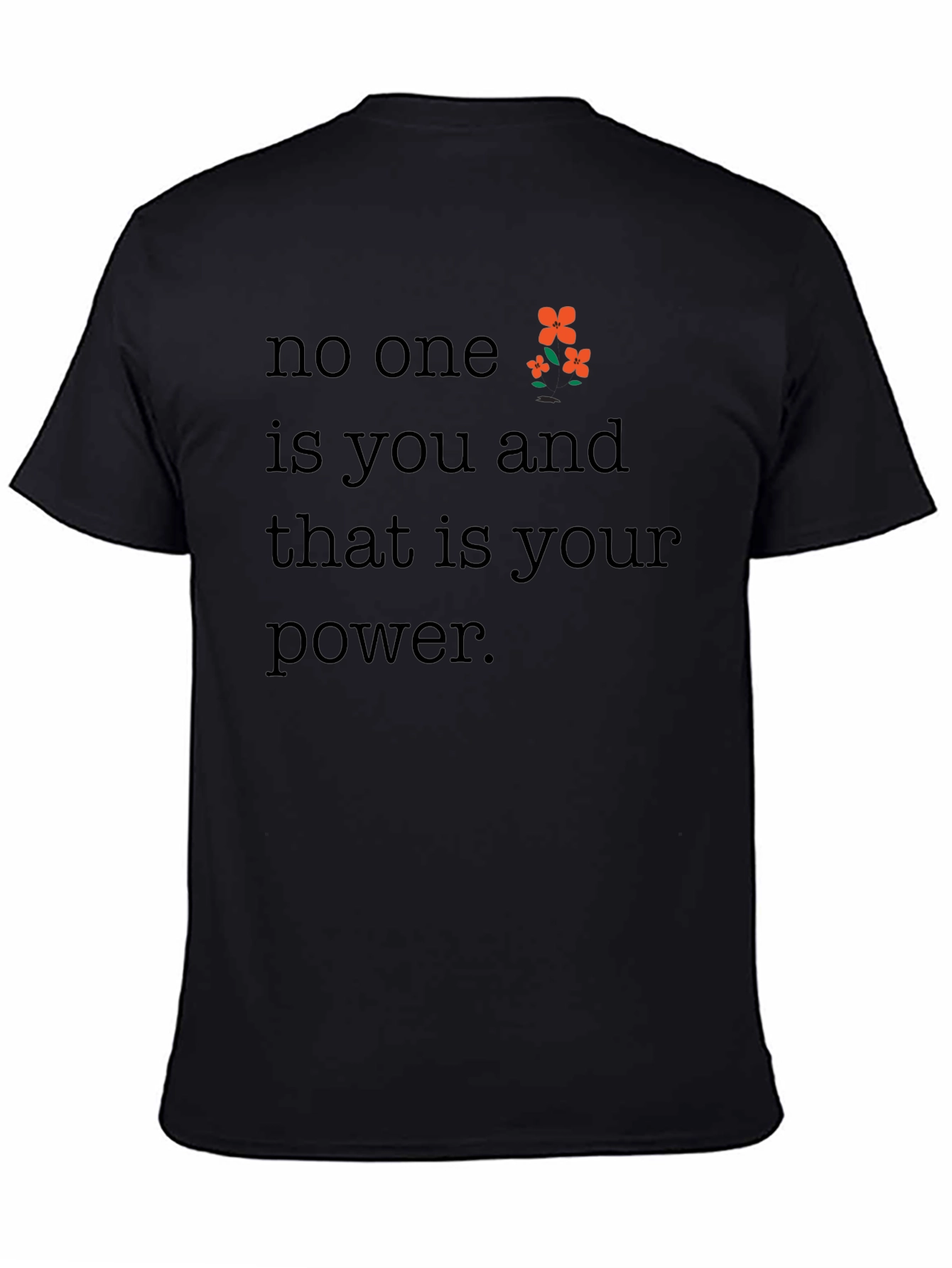 Empowering No One is You Black Graphic Tee