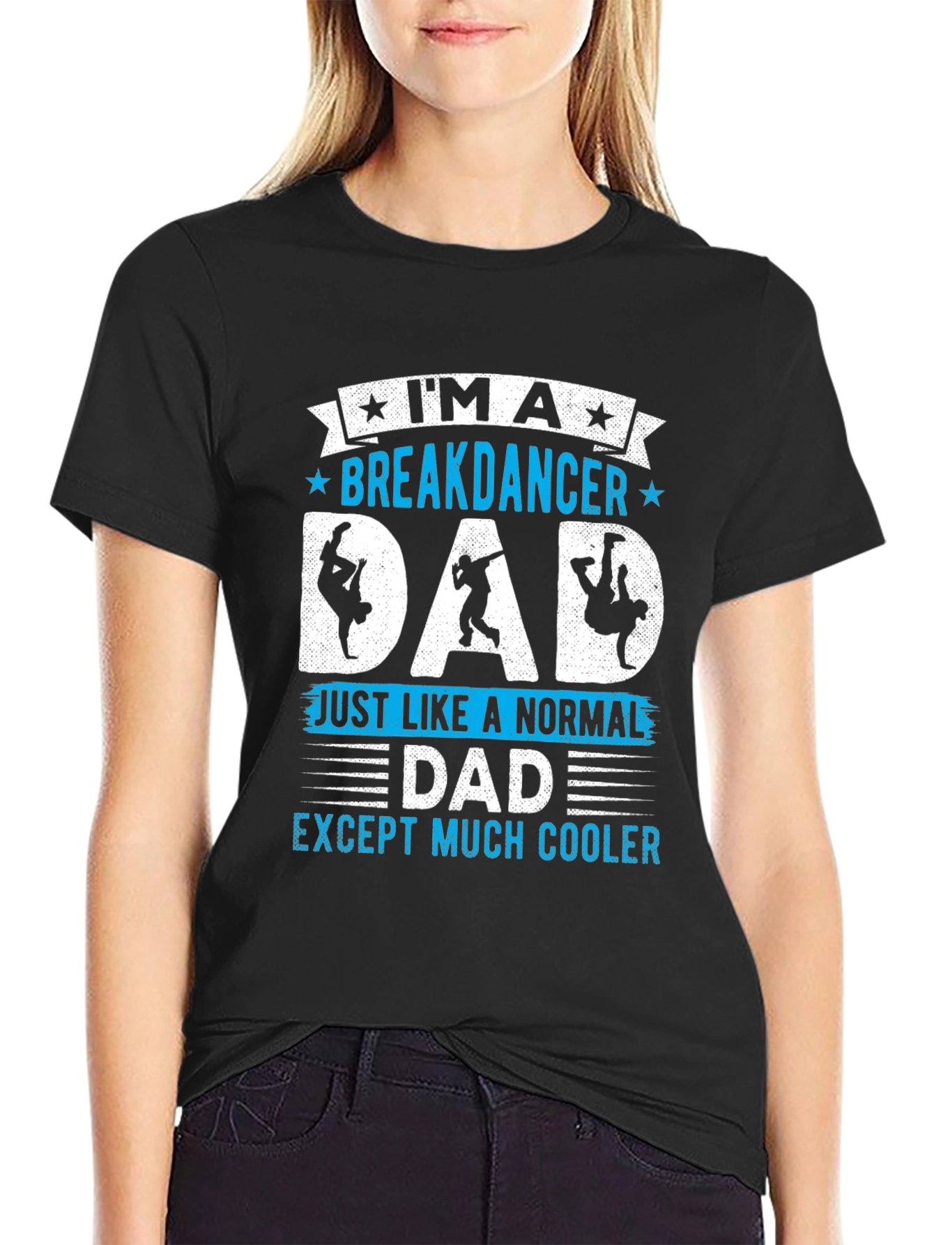 Breakdancer Dad T-Shirt - Much Cooler Than Normal!