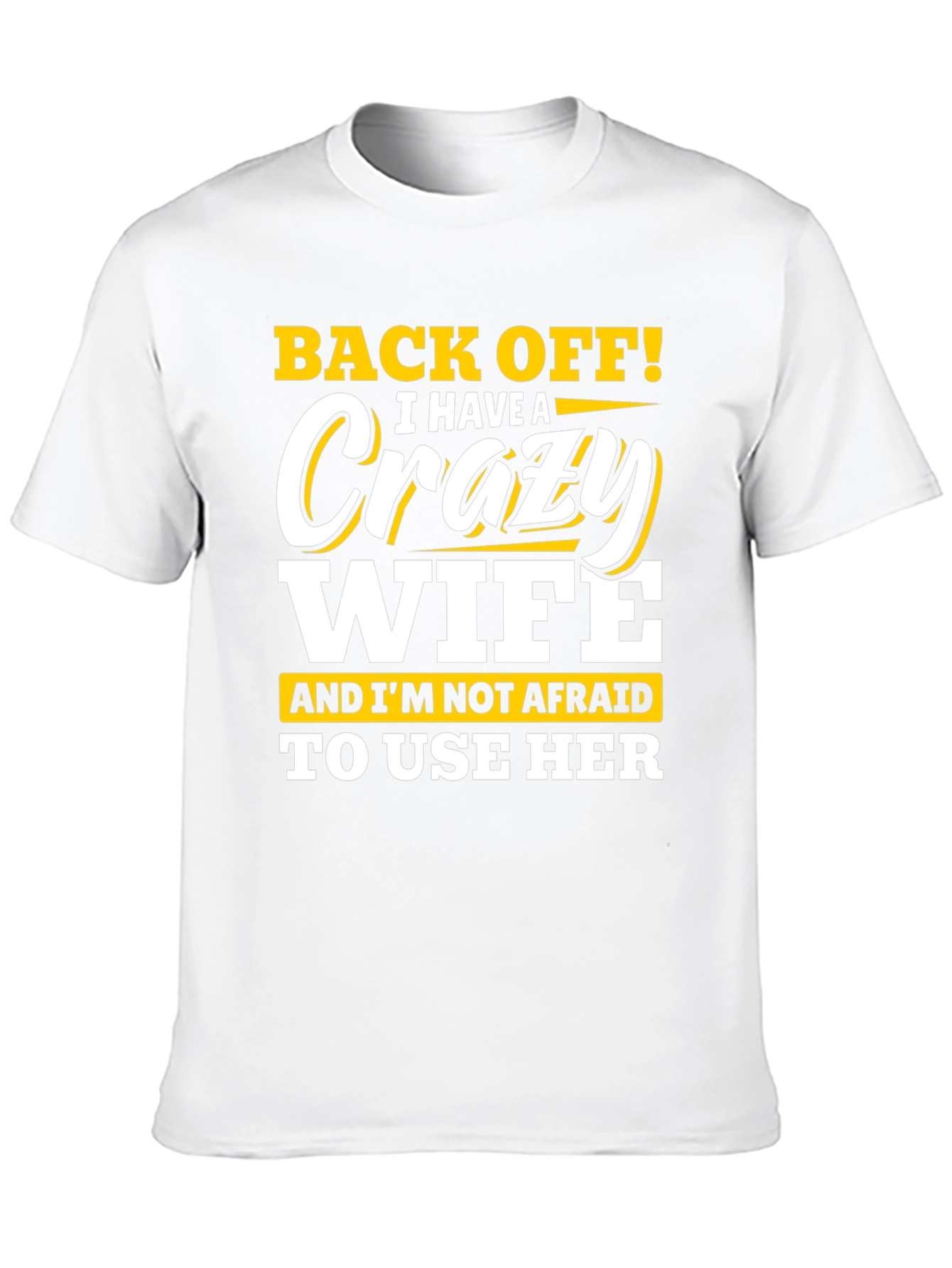 Crazy Wife T-Shirt - Funny Husband Tee