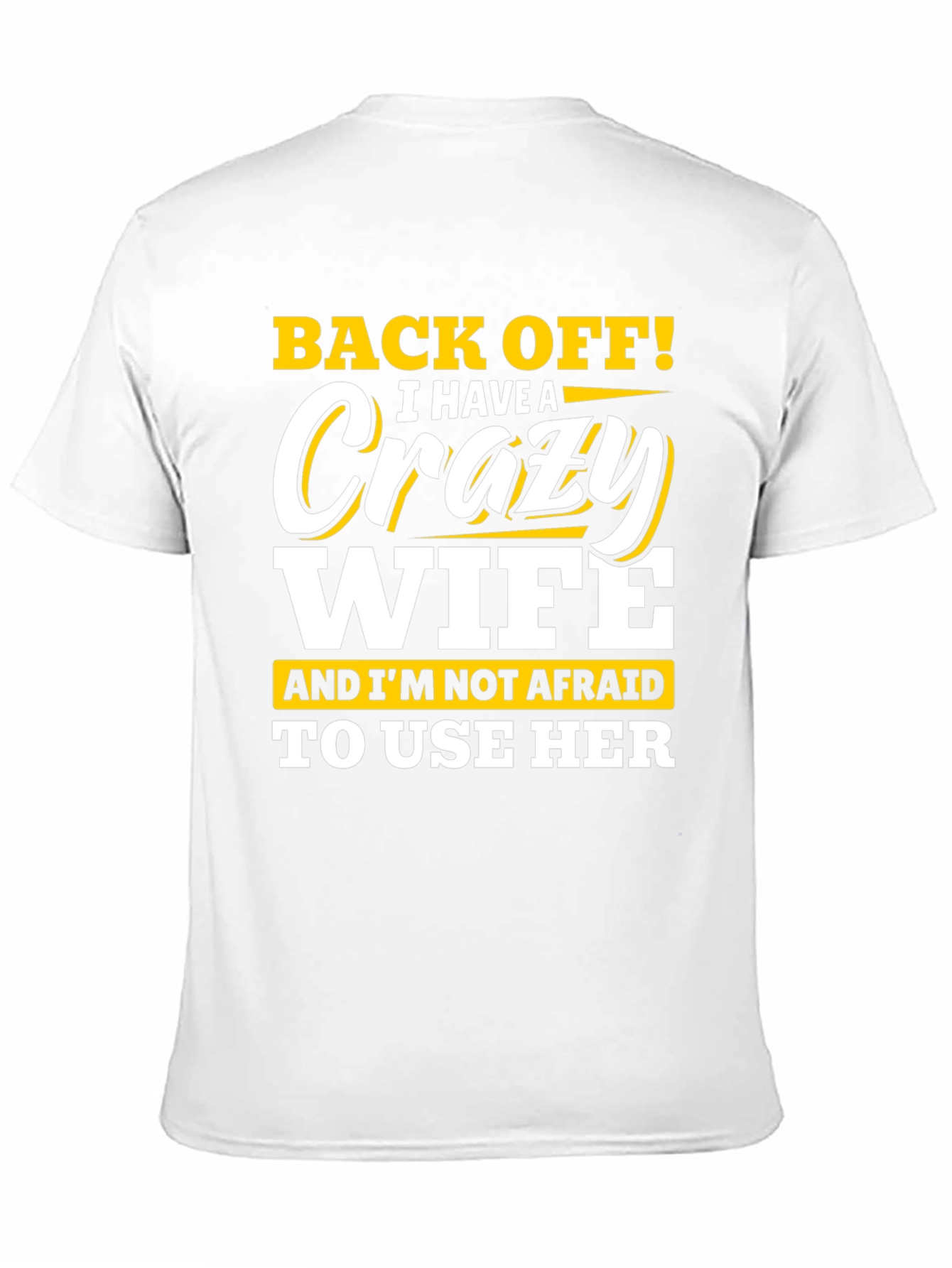 Crazy Wife T-Shirt - Funny Husband Tee