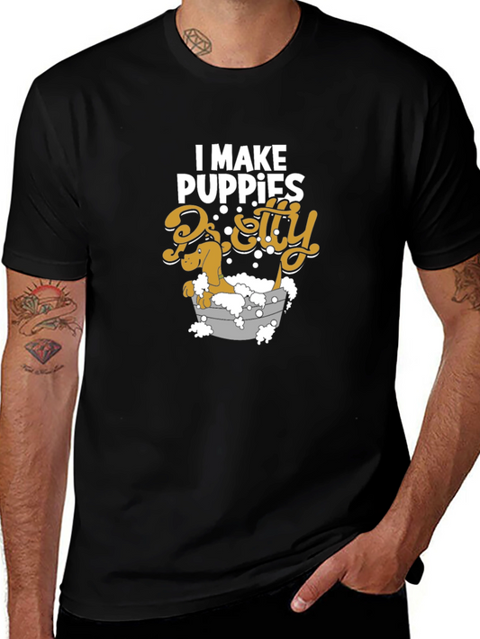 I Make Puppies Pretty T-Shirt Funny Groomer Tee