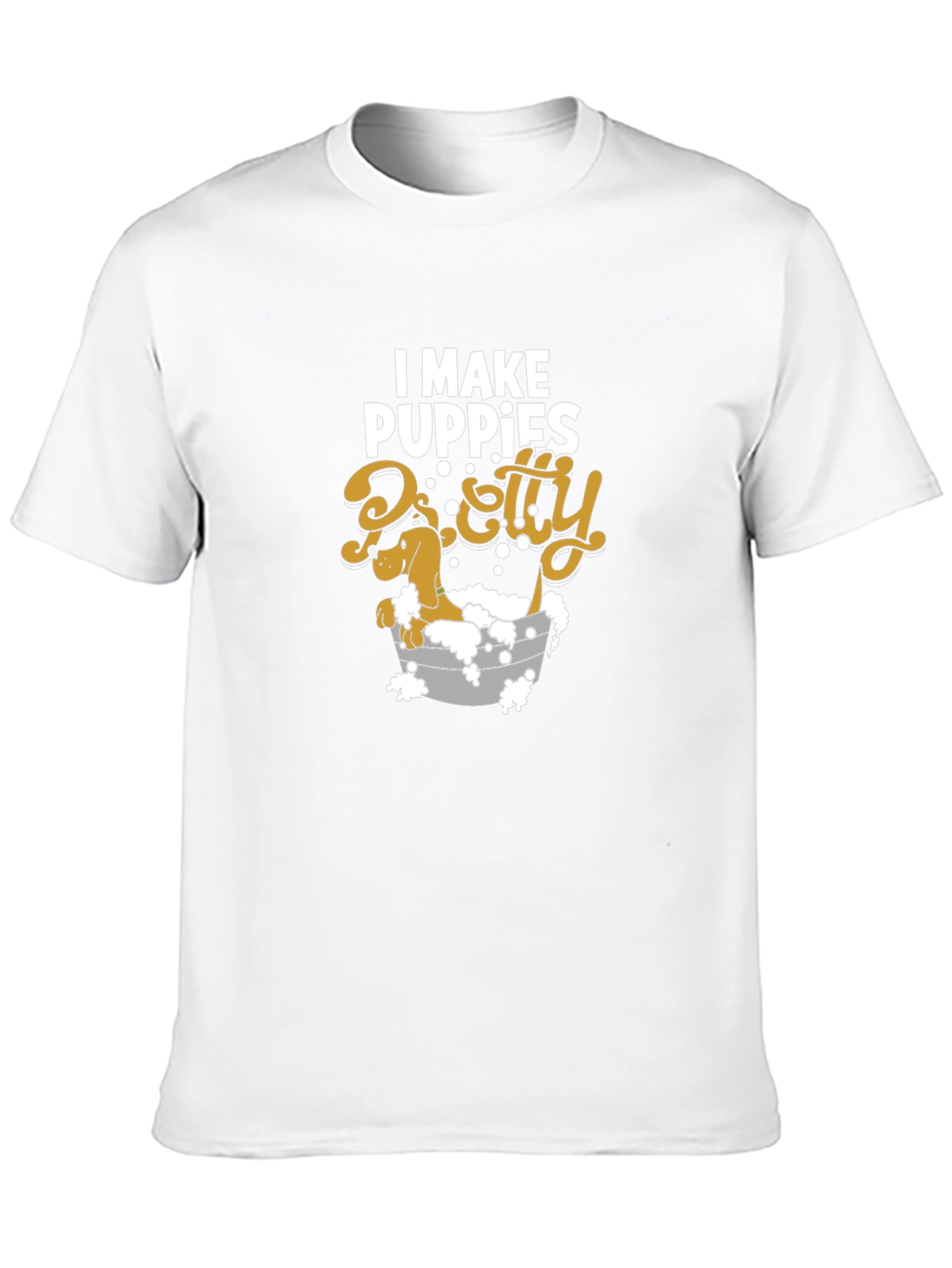 I Make Puppies Pretty T-Shirt Funny Groomer Tee