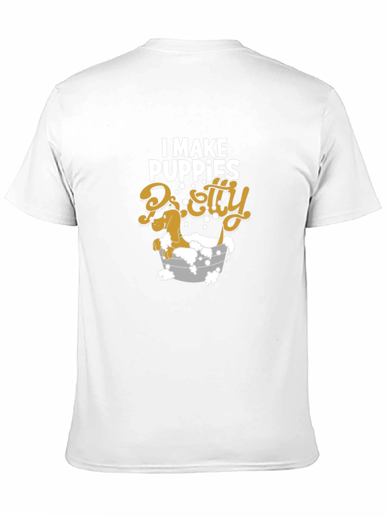 I Make Puppies Pretty T-Shirt Funny Groomer Tee