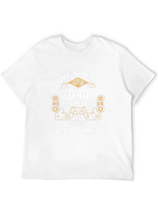 I Love When My Dad Lets Me Play Video Games T-Shirt