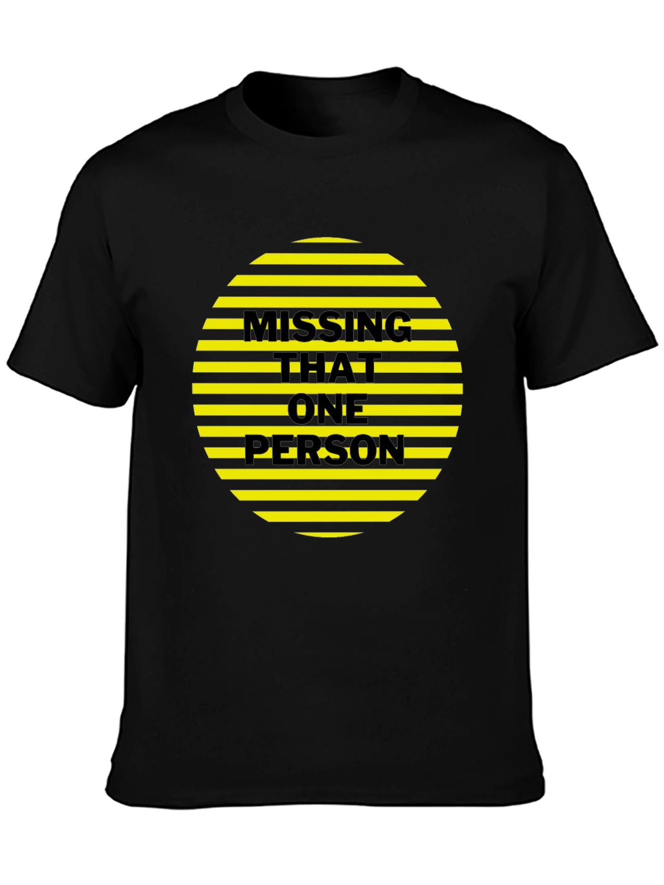 Missing That One Person Graphic Tee