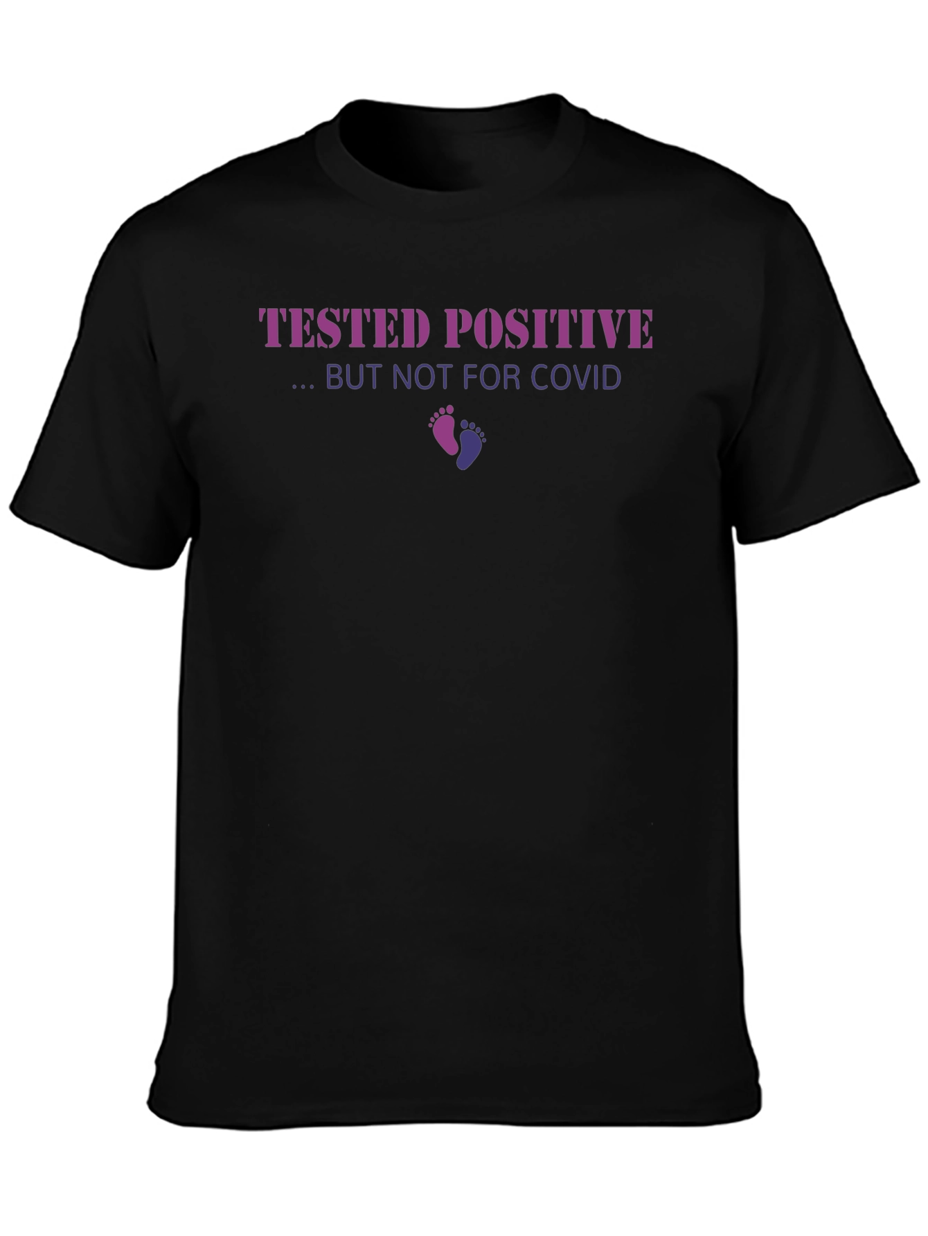 Tested Positive Pregnancy Announcement T-Shirt