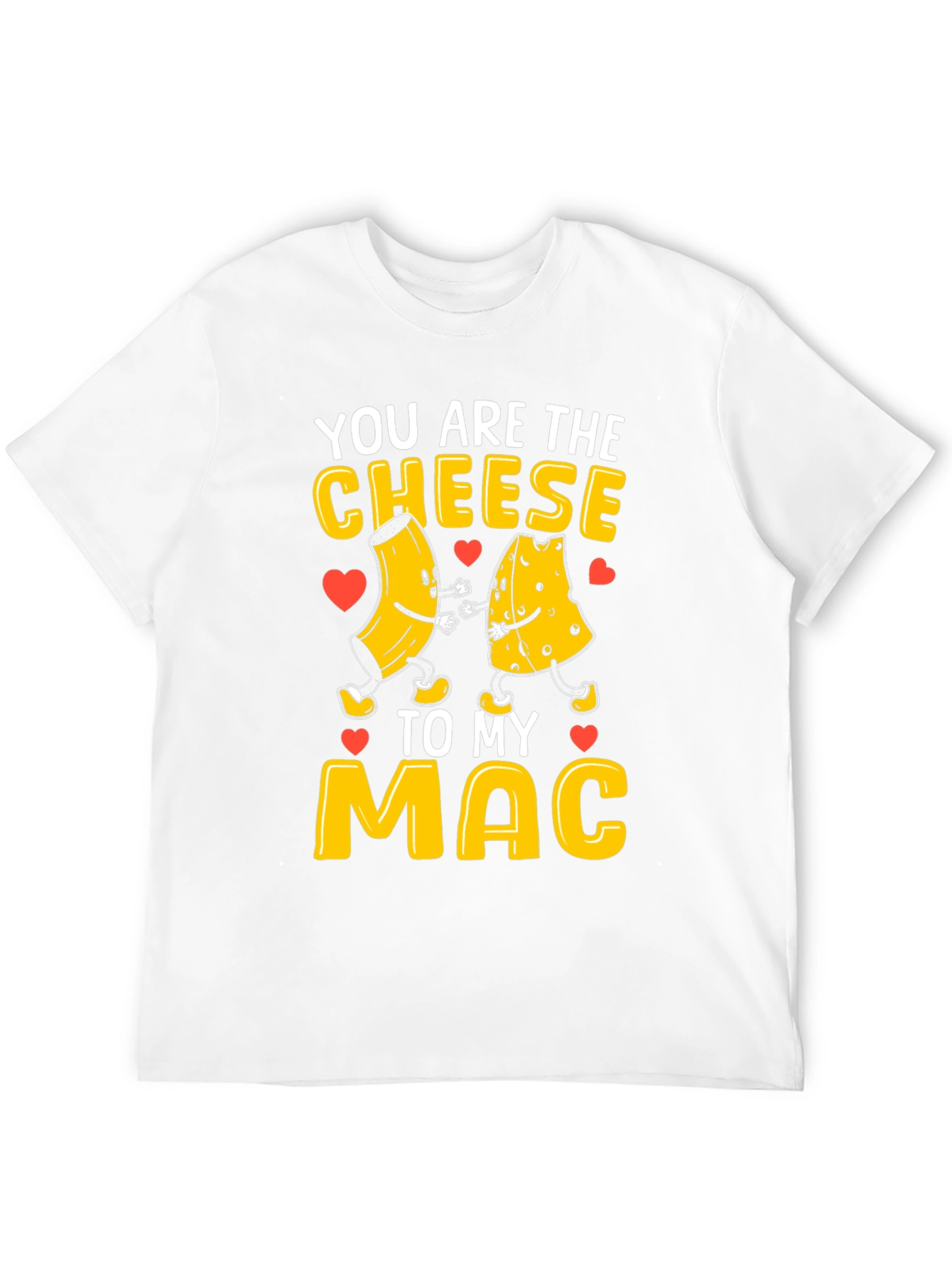 You Are The Cheese To My Mac Graphic Tee
