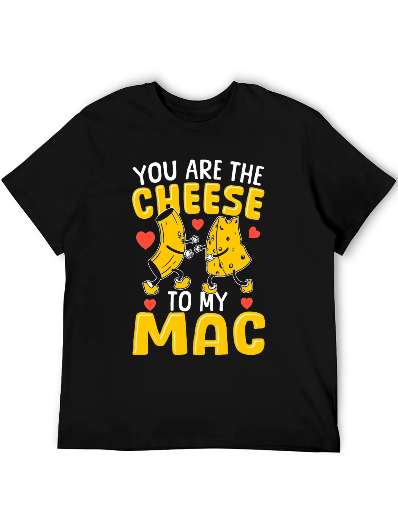 You Are The Cheese To My Mac Graphic Tee